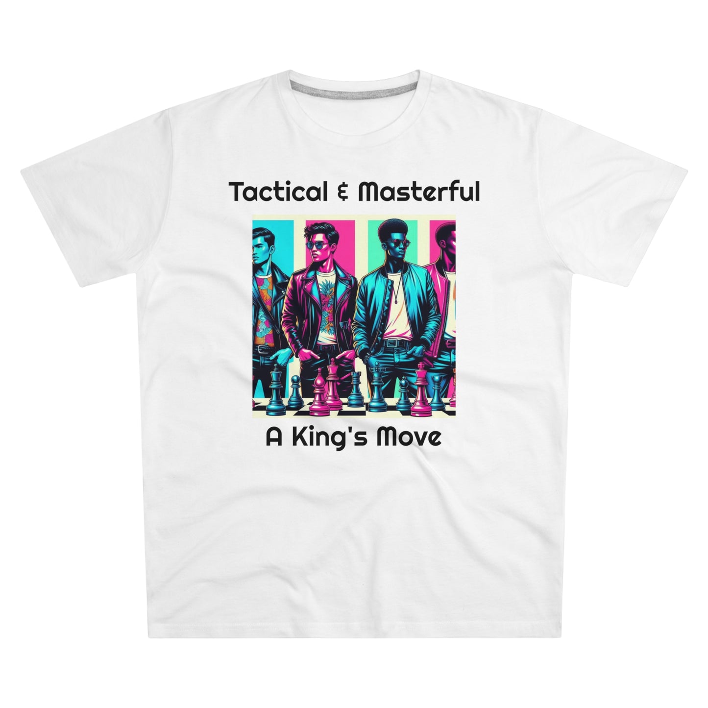 Men's T-Shirt | Tactical & Masterful - A King's Move | Bold & Stylish | Chess Themed | Men's Modern-fit Tee