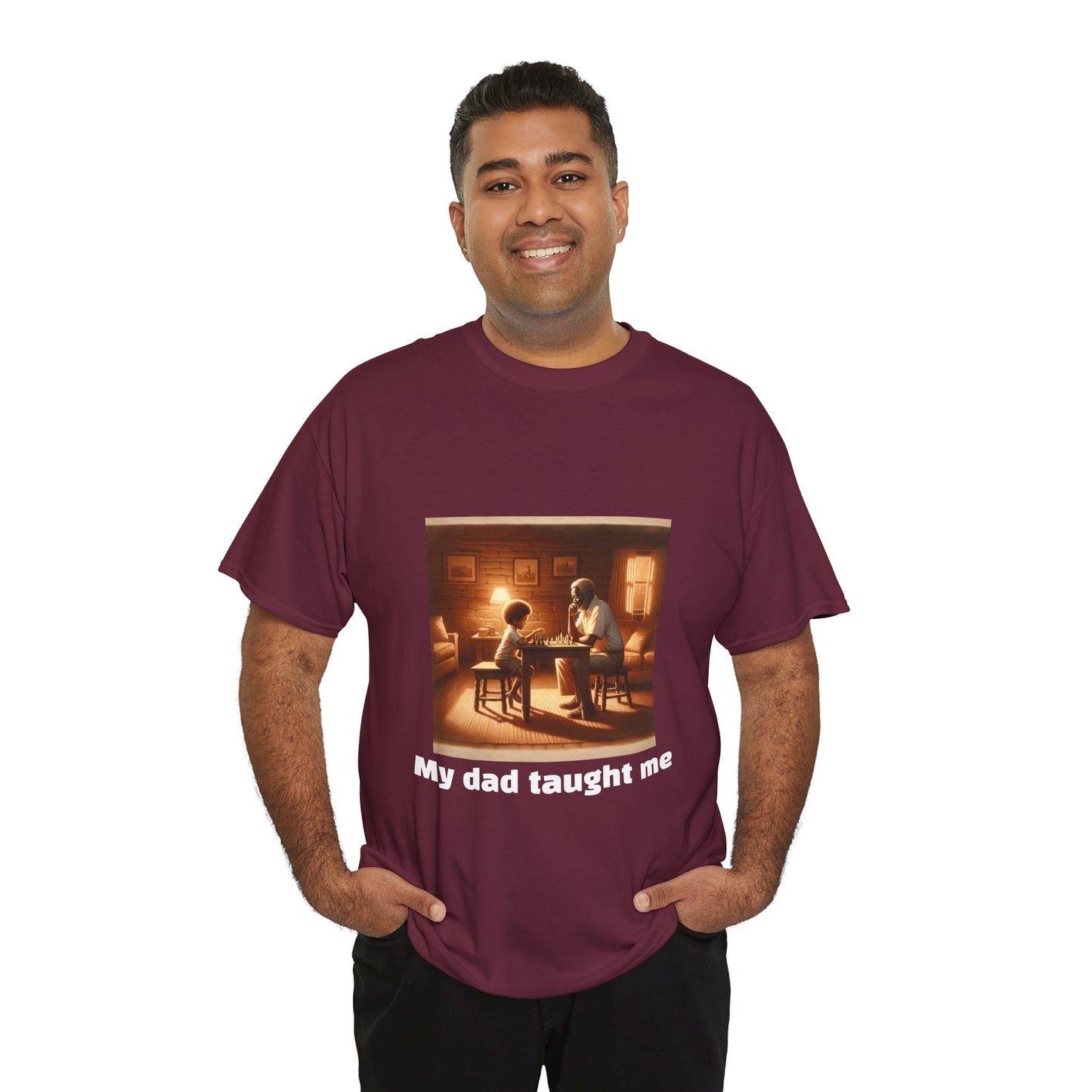 Men's T-Shirt | My dad taught me! | Touching & Loving | Chess Themed | Men's Heavy Cotton Tee