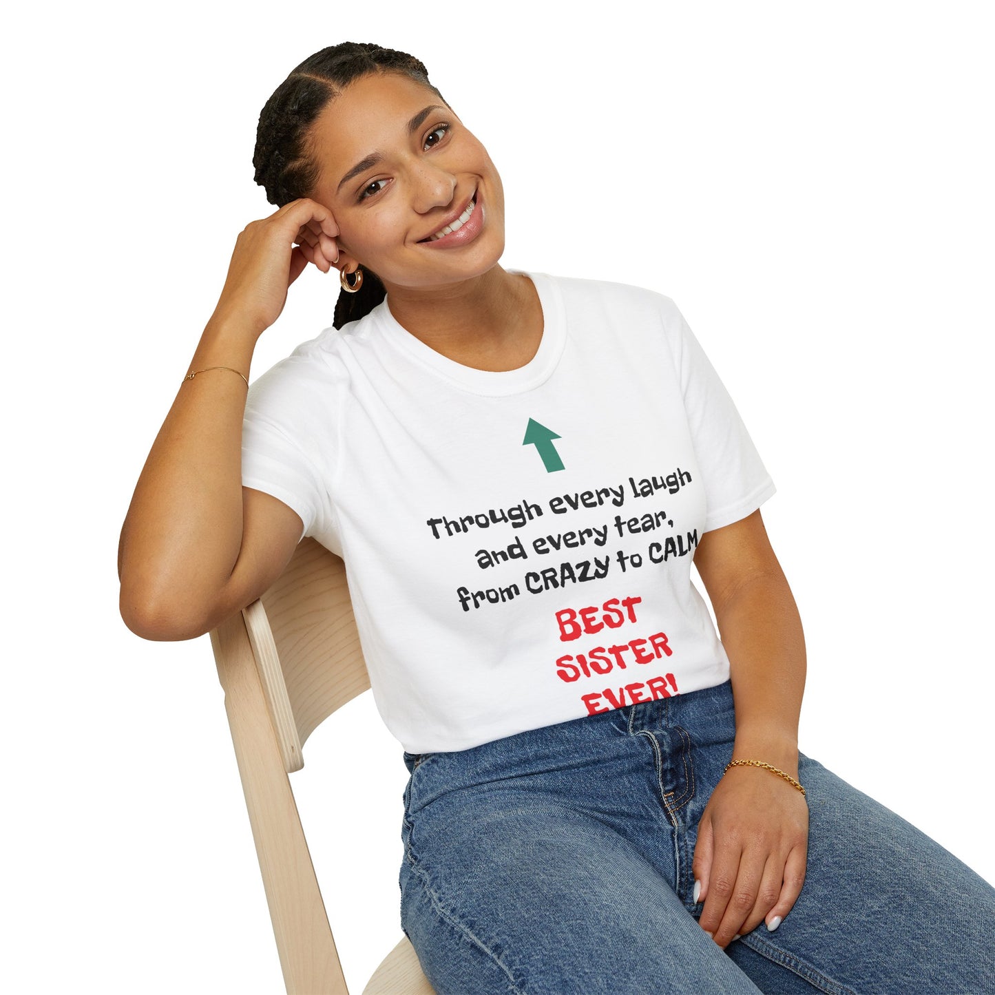 Women's T Shirt | Through every laugh and every tear, from crazy to calm, BEST SISTER EVER! | Brother & Sister | Women's Softstyle T-Shirt