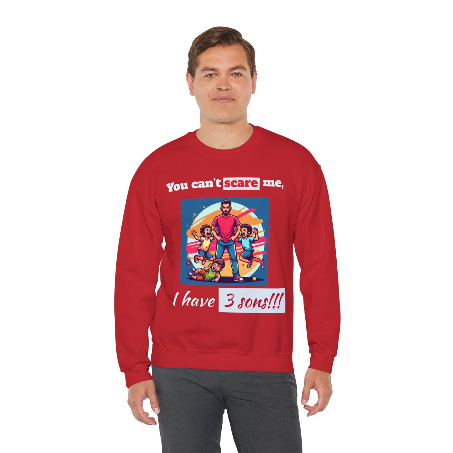 Men's Sweatshirt - 'You cant scare, I have 3 sons' Dad and Sons Digital Art Design #02