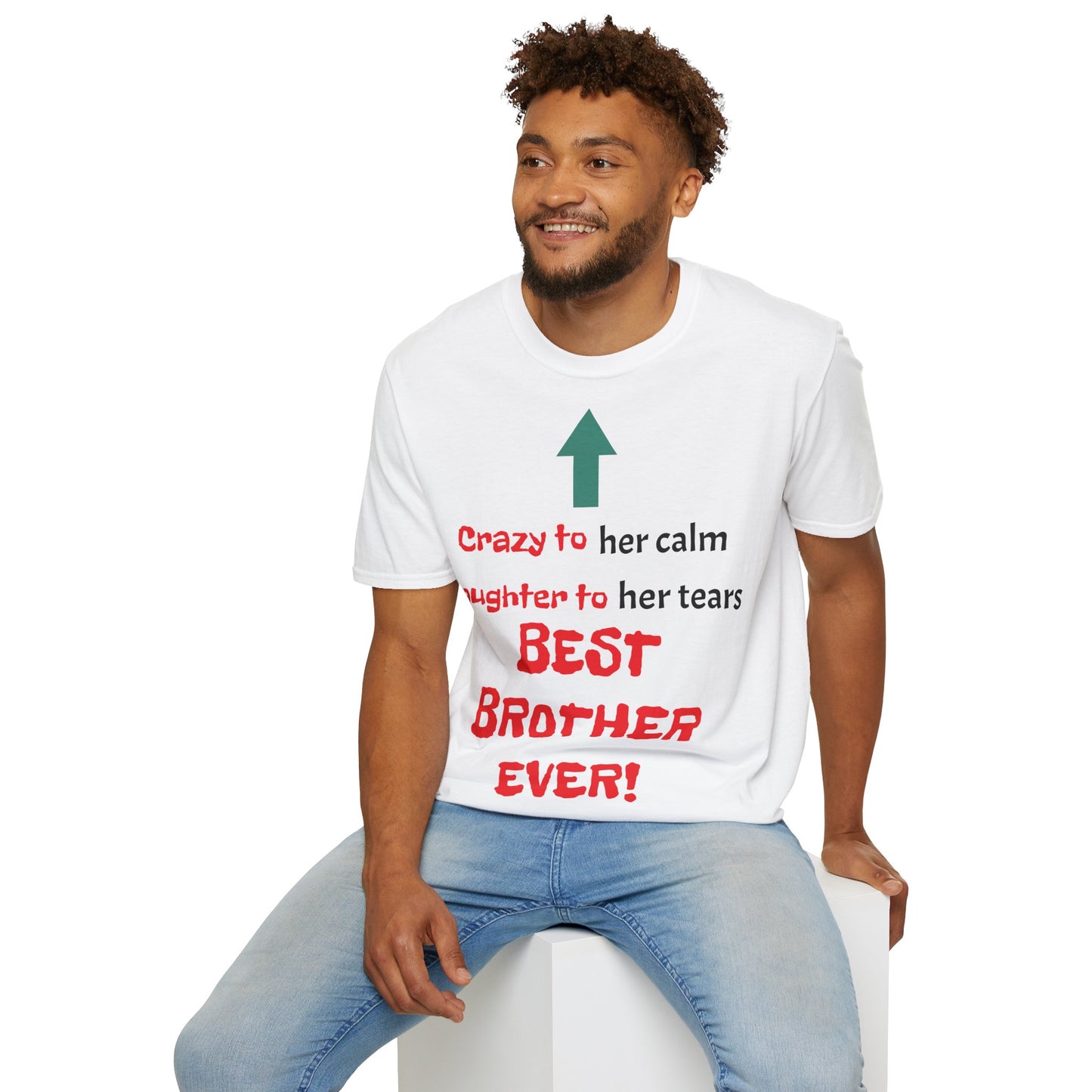 Men's T-Shirt | Crazy to Her Calm, Laughter to Her Tears, BEST BROTHER EVER | Brother & Sister | India Themed | Men's Softstyle T-Shirt