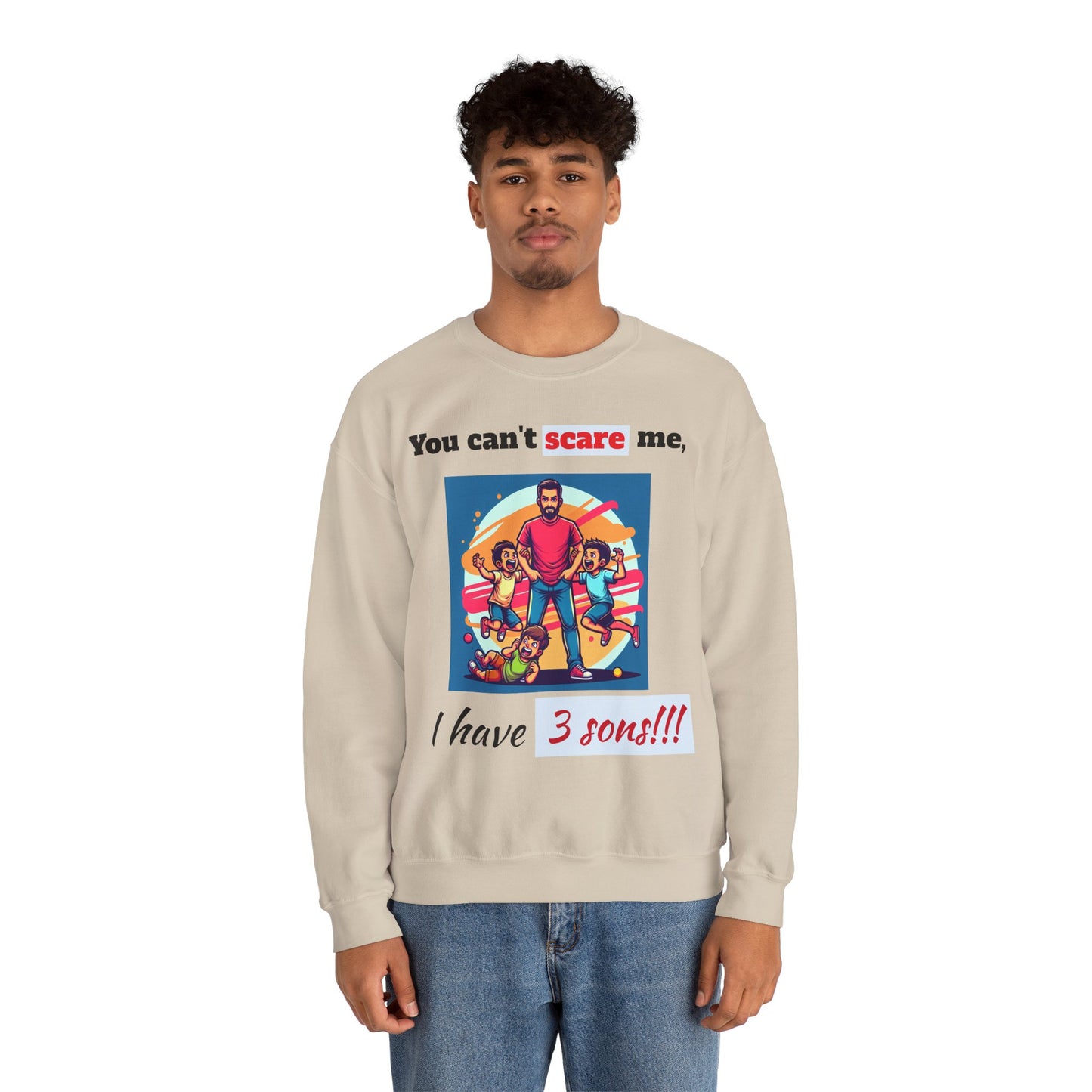 Men's Sweatshirt - 'You cant scare, I have 3 sons' Dad and Sons Digital Art Design