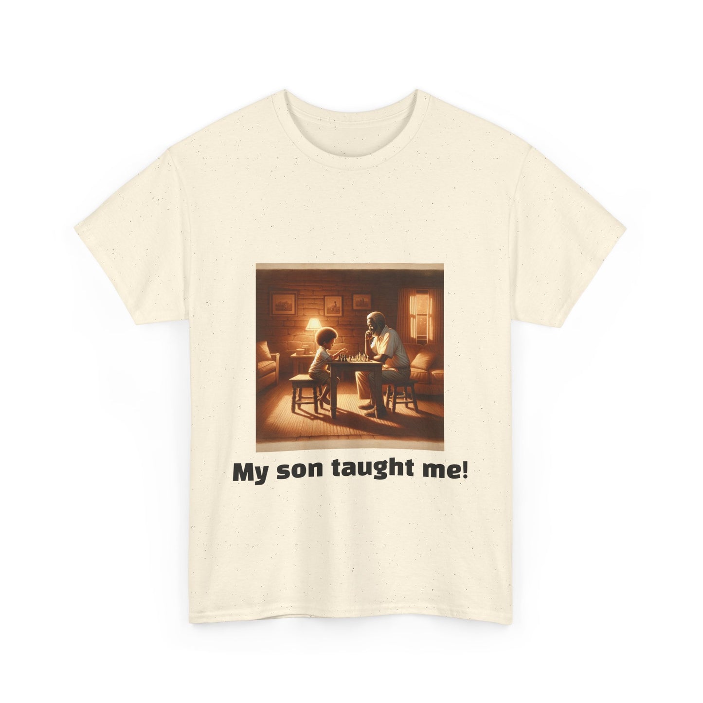 Men's T-Shirt | My son taught me! | Touching & Loving | Chess Themed | Men's Heavy Cotton Tee