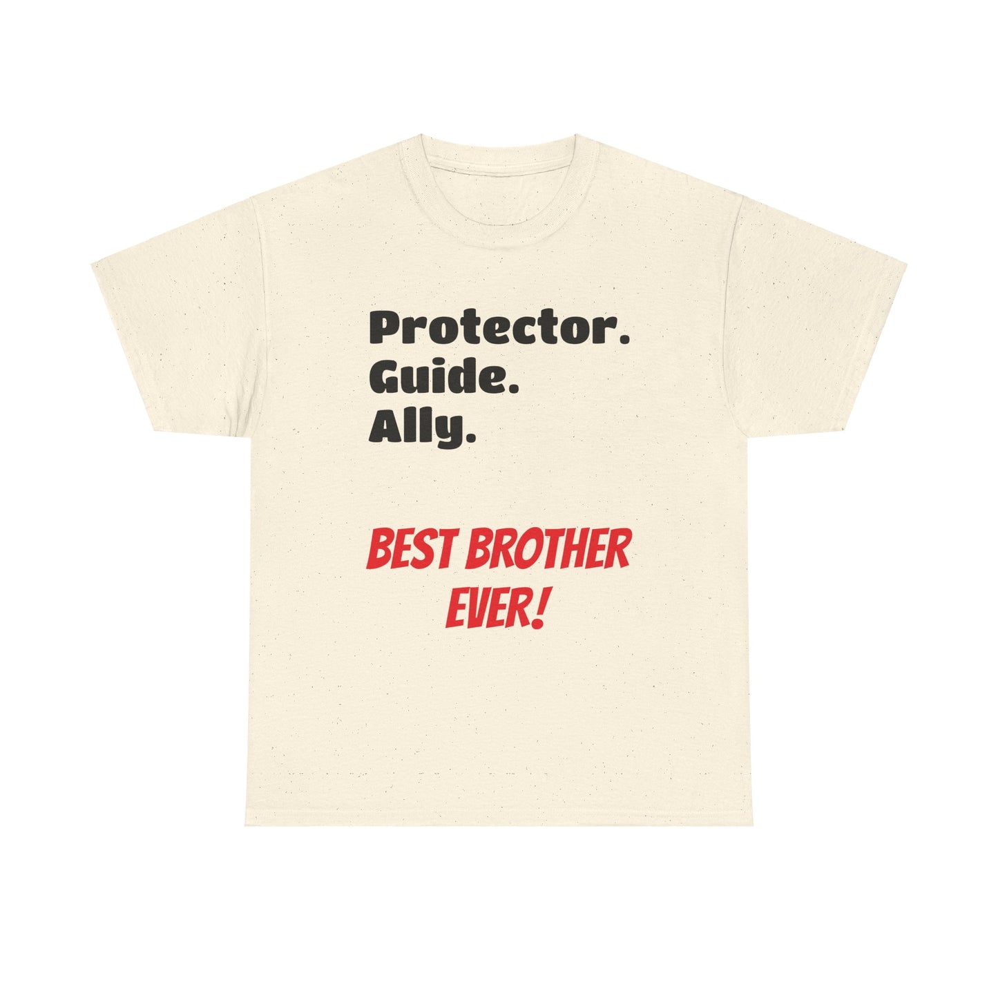 Men's T-Shirt | Protector. Guide. Ally. BEST Brother EVER! Men's Heavy Cotton Tee