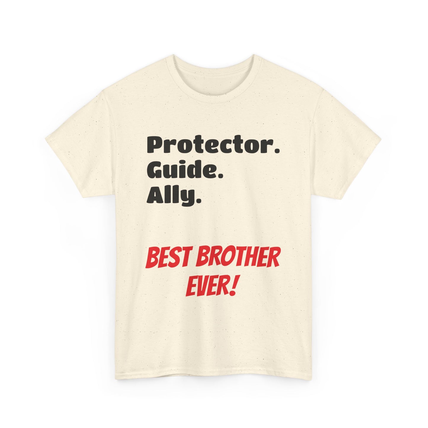 Men's T-Shirt | Protector. Guide. Ally. BEST Brother EVER! Men's Heavy Cotton Tee