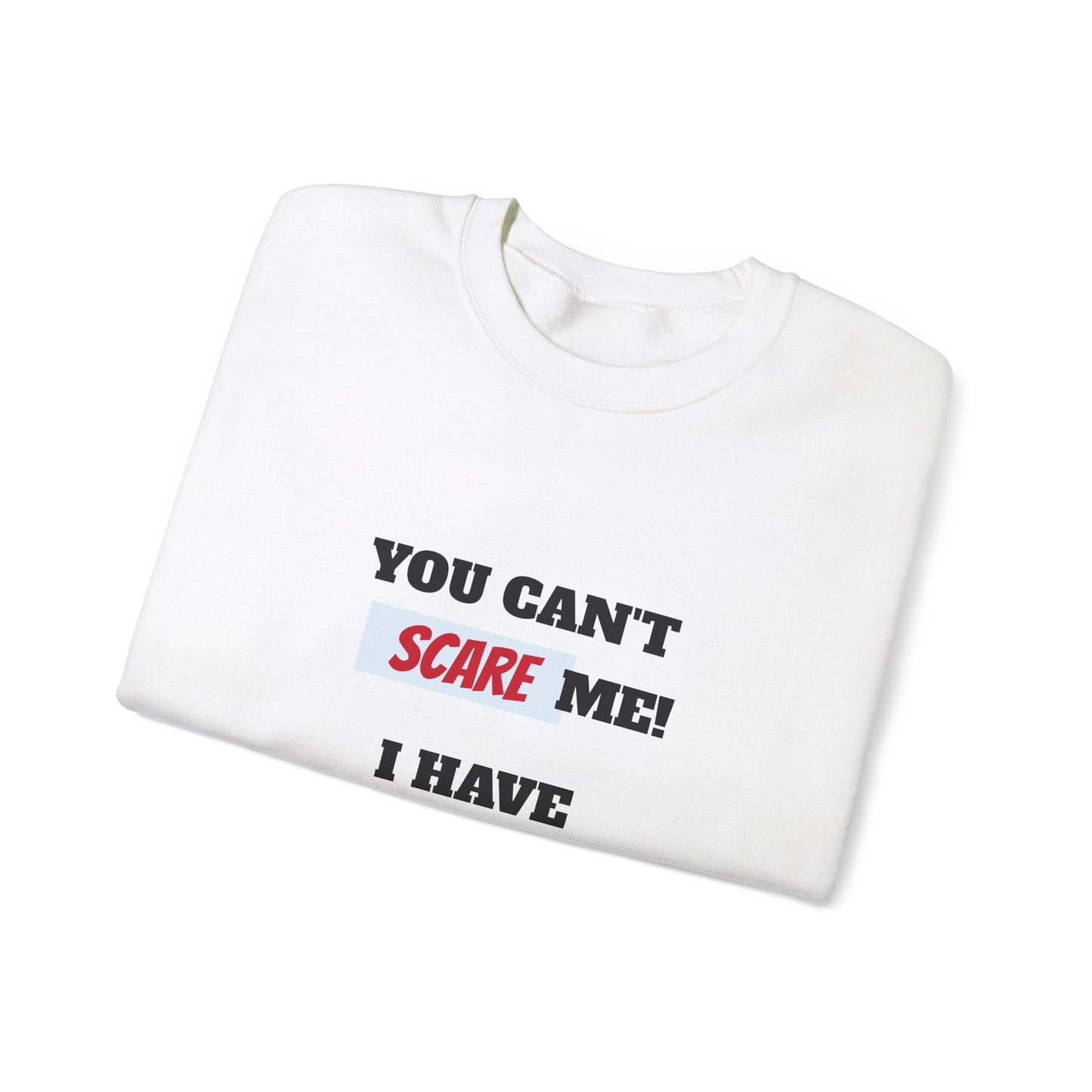 Women's Sweatshirt - 'You cant scare me, I have 4 sons' Mom and Sons WordArt Design #02