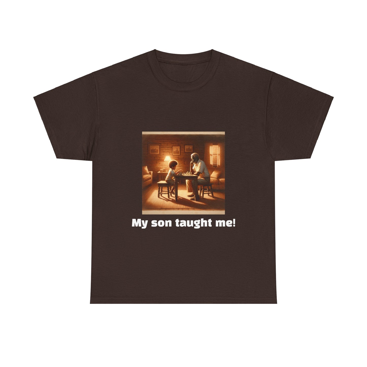 Men's T-Shirt | My son taught me! | Touching & Loving | Chess Themed | Men's Heavy Cotton Tee