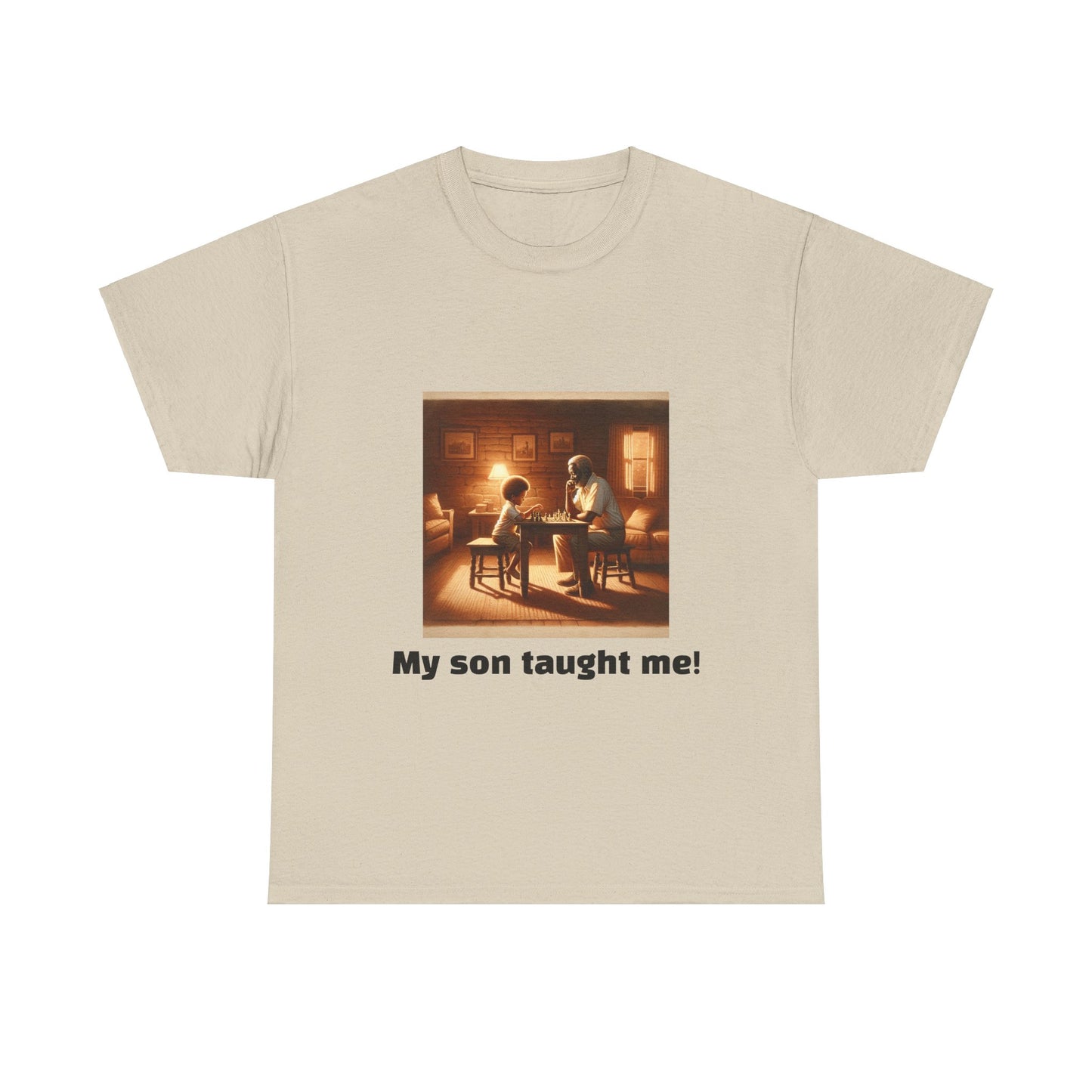 Men's T-Shirt | My son taught me! | Touching & Loving | Chess Themed | Men's Heavy Cotton Tee