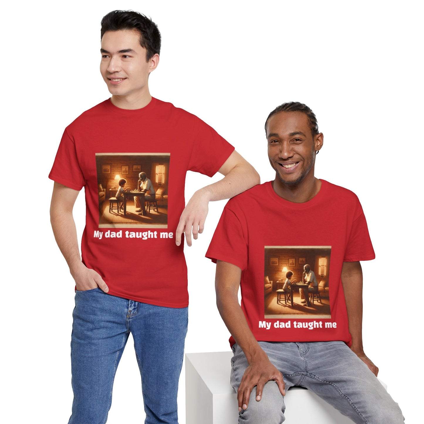 Men's T-Shirt | My dad taught me! | Touching & Loving | Chess Themed | Men's Heavy Cotton Tee