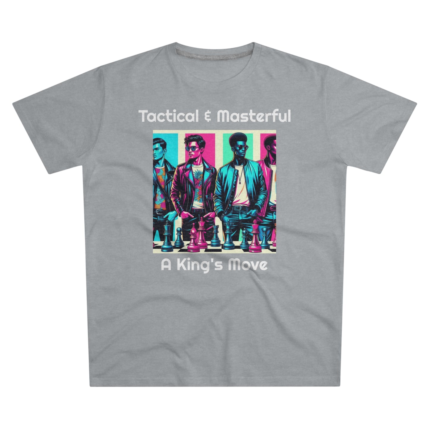 Men's T-Shirt | Tactical & Masterful - A King's Move | Bold & Stylish | Chess Themed | Men's Modern-fit Tee