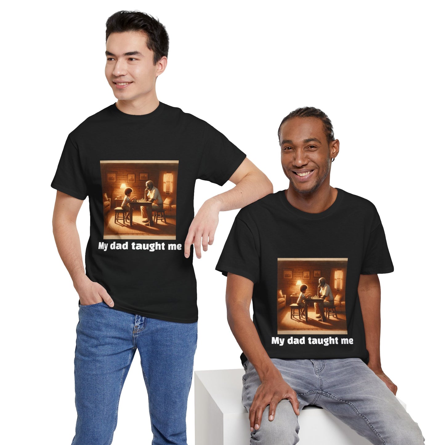 Men's T-Shirt | My dad taught me! | Touching & Loving | Chess Themed | Men's Heavy Cotton Tee