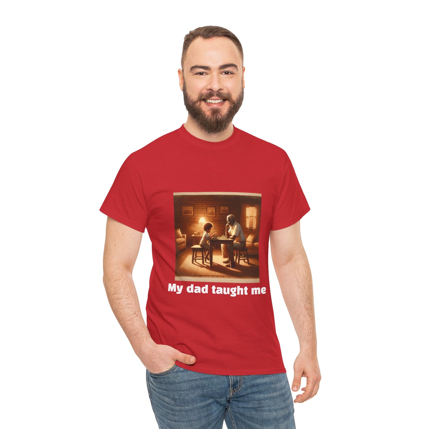 Men's T-Shirt | My dad taught me! | Touching & Loving | Chess Themed | Men's Heavy Cotton Tee
