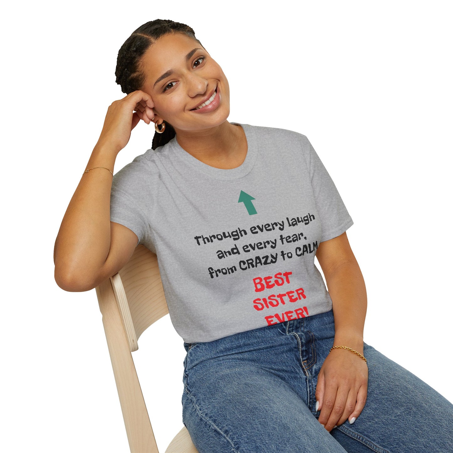 Women's T Shirt | Through every laugh and every tear, from crazy to calm, BEST SISTER EVER! | Brother & Sister | Women's Softstyle T-Shirt