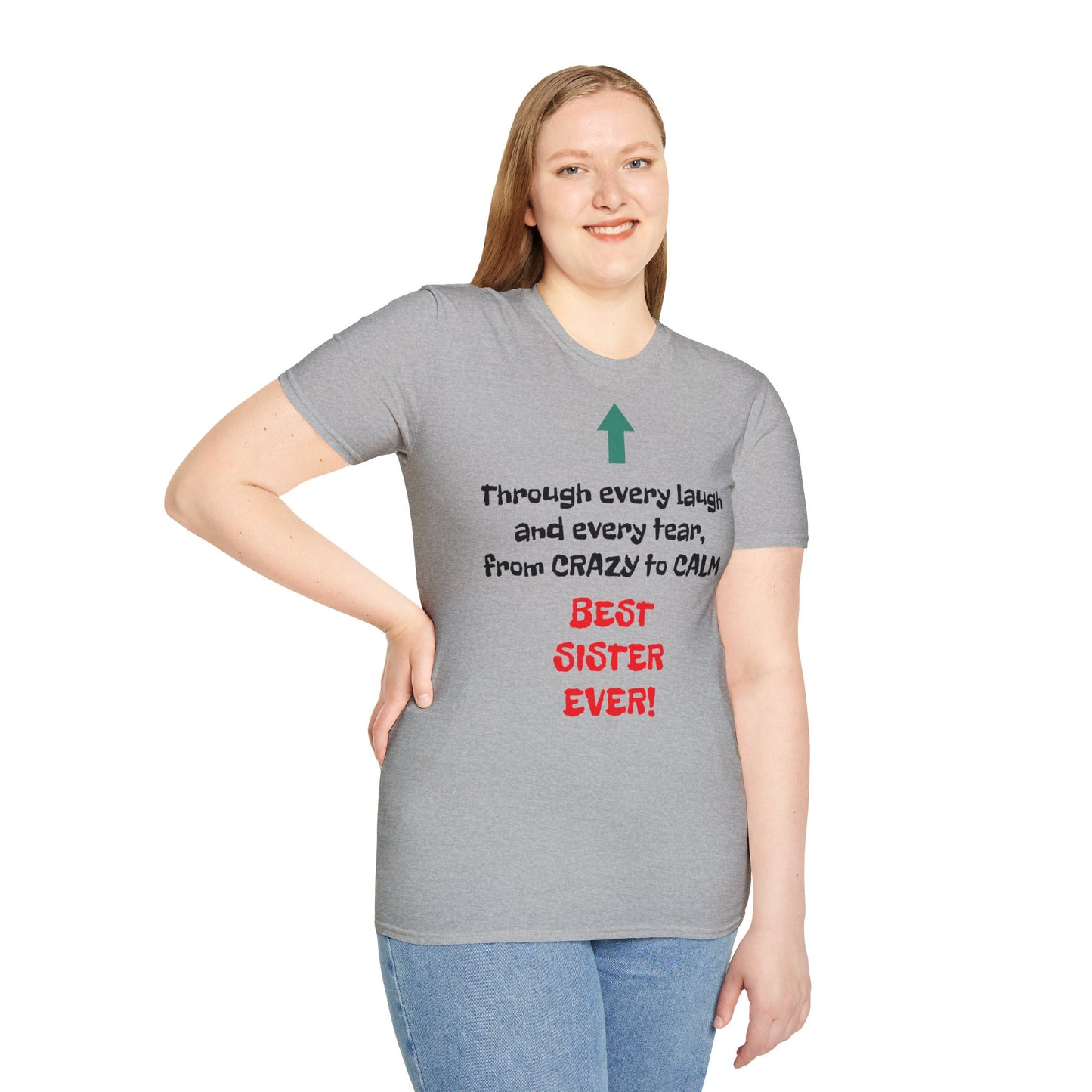 Raksha Bandhan Women's T Shirt | Through every laugh and every tear, from crazy to calm, BEST SISTER EVER! | Brother & SIster | Women's Softstyle T-Shirt