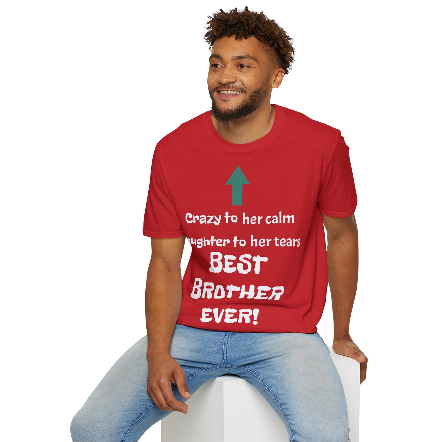 Men's T-Shirt | Crazy to Her Calm, Laughter to Her Tears, BEST BROTHER EVER | Brother & Sister | India Themed | Men's Softstyle T-Shirt