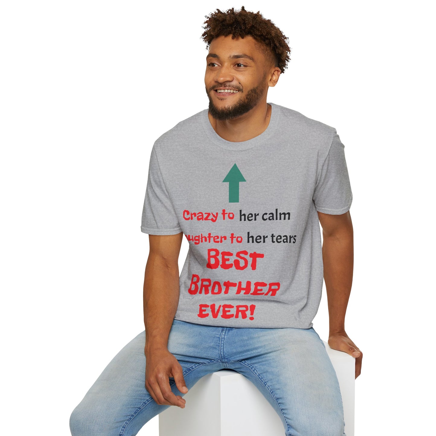 Men's T-Shirt | Crazy to Her Calm, Laughter to Her Tears, BEST BROTHER EVER | Brother & Sister | India Themed | Men's Softstyle T-Shirt