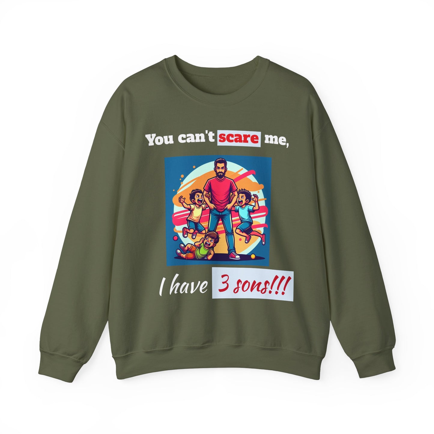Men's Sweatshirt - 'You cant scare, I have 3 sons' Dad and Sons Digital Art Design #02