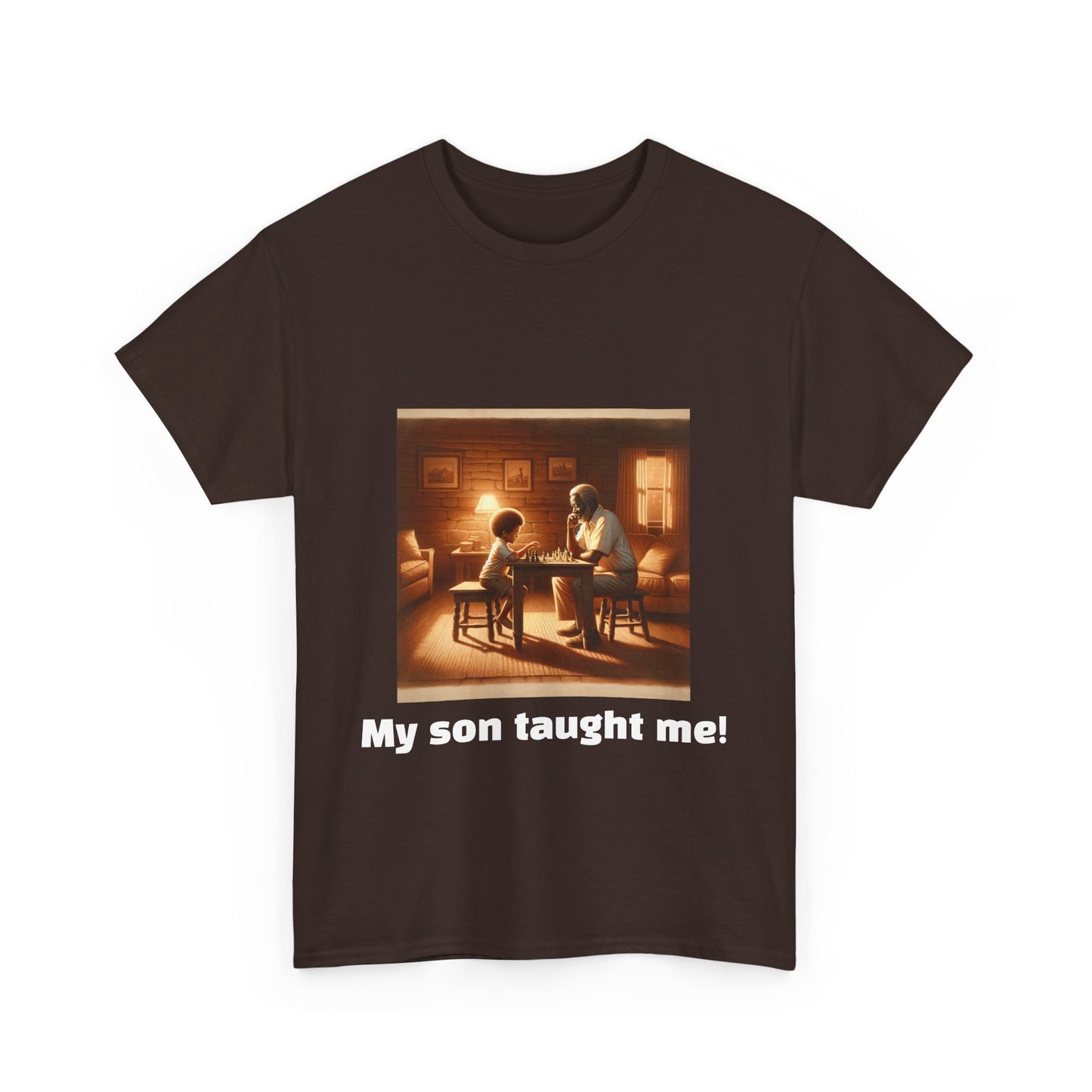 Men's T-Shirt | My son taught me! | Touching & Loving | Chess Themed | Men's Heavy Cotton Tee