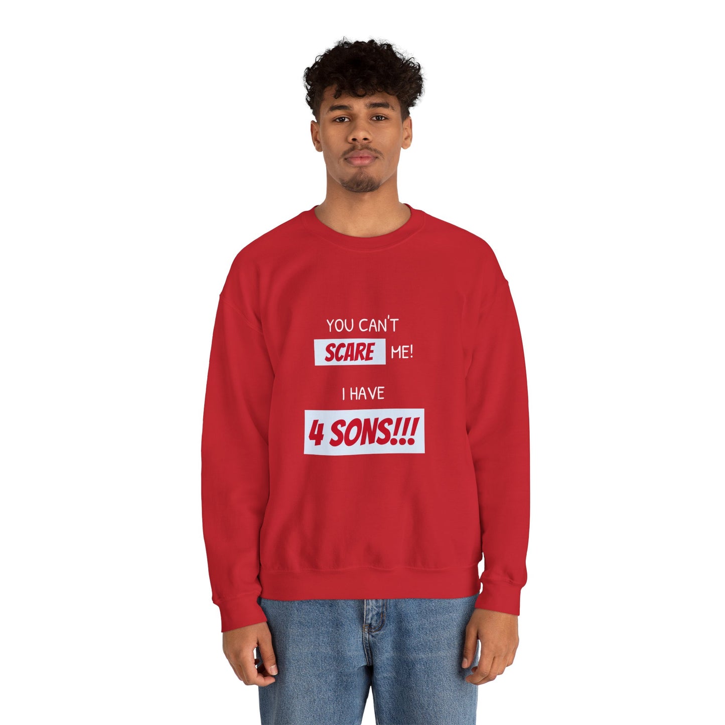 Men's Sweatshirt - 'You cant scare me, I have 4 sons' Dad and Sons WordArt Design #01
