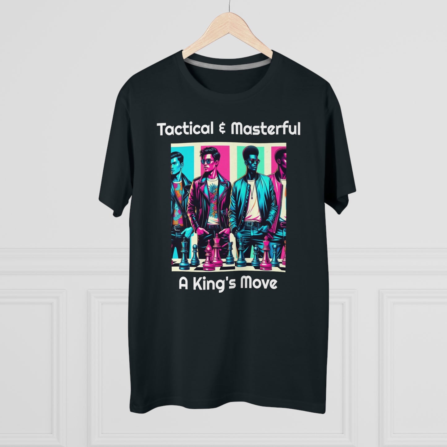 Men's T-Shirt | Tactical & Masterful - A King's Move | Bold & Stylish | Chess Themed | Men's Modern-fit Tee