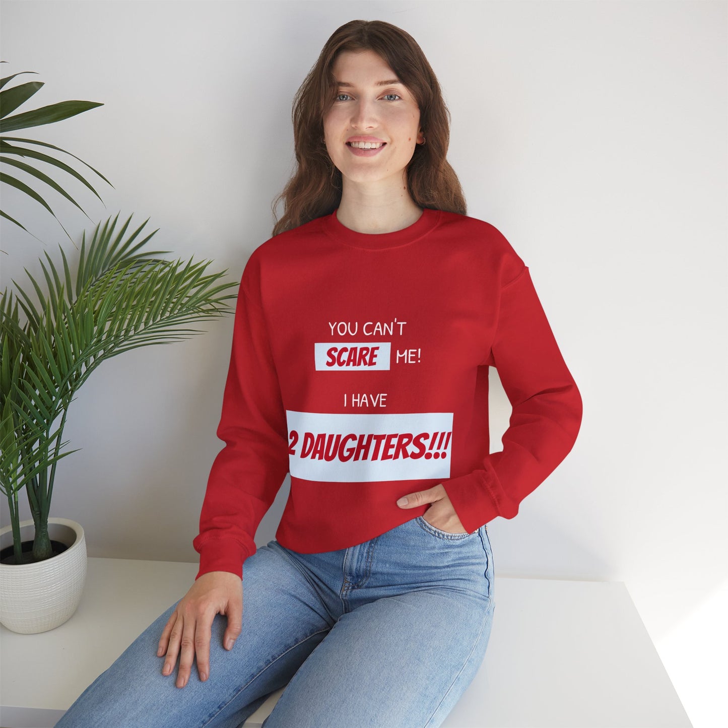 Women's Sweatshirt - 'You cant scare me, I have 2 daughters' Mom and Daughters WordArt Design #02