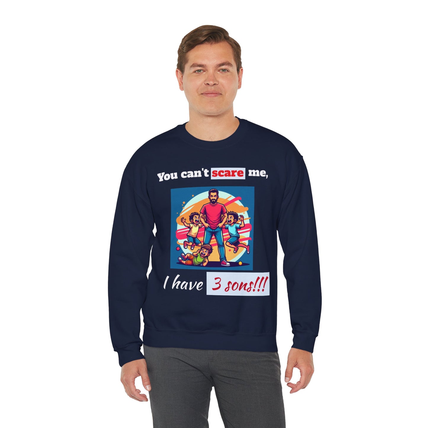 Men's Sweatshirt - 'You cant scare, I have 3 sons' Dad and Sons Digital Art Design #02