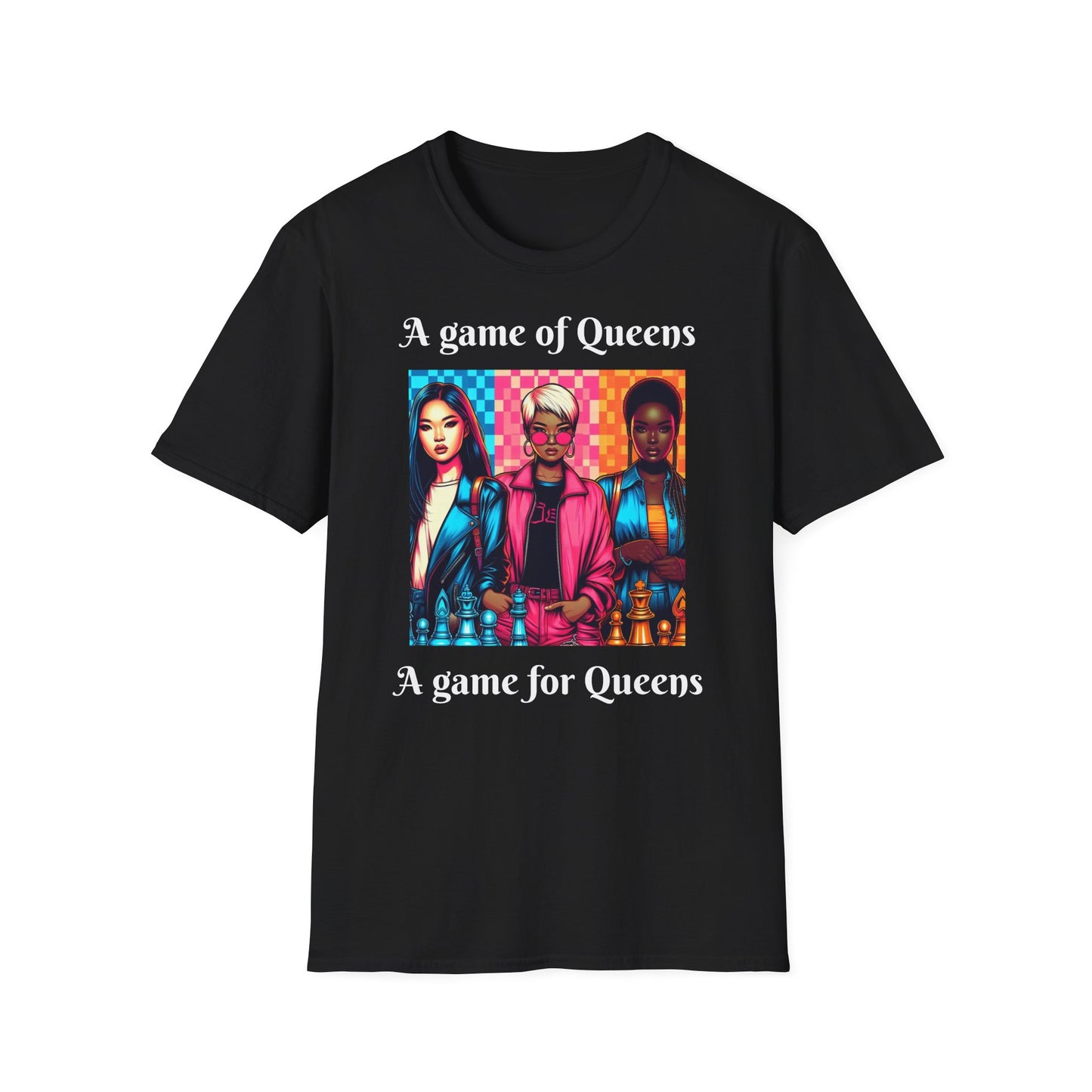 Women's T-Shirt | A Game of Queens. A Game for Queens. | Bold & Stylish | Chess themed | Women's Softstyle T-Shirt