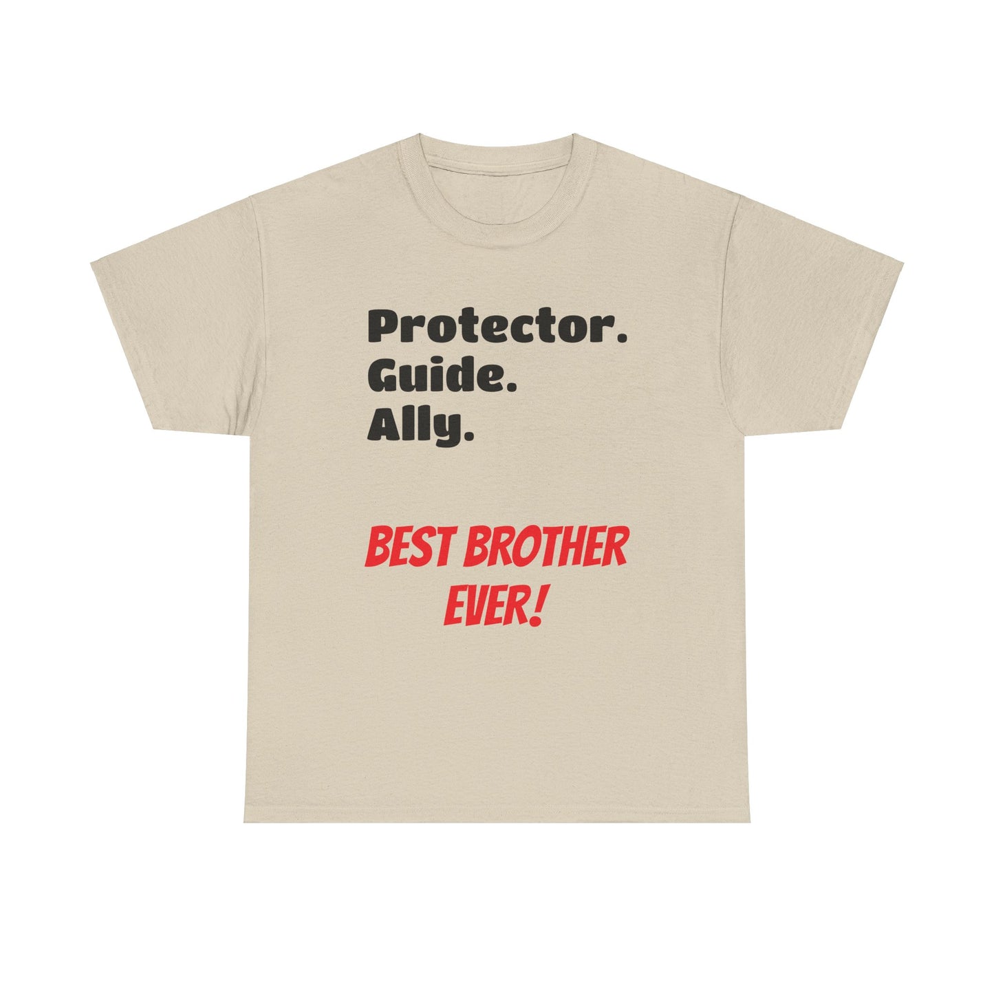 Men's T-Shirt | Protector. Guide. Ally. BEST Brother EVER! Men's Heavy Cotton Tee