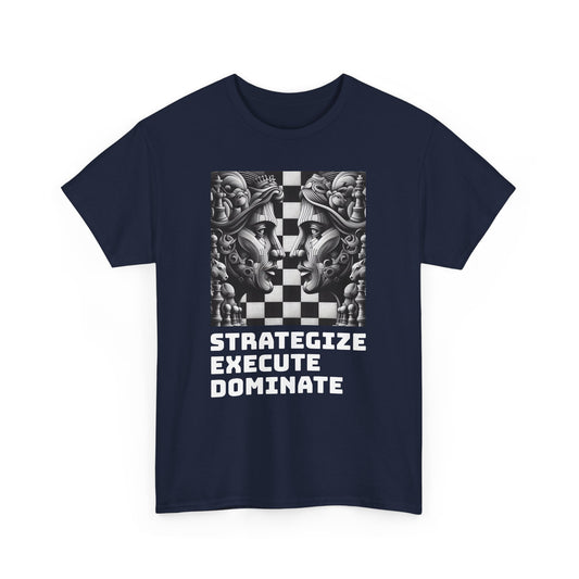 Men's T-Shirt | Strategize. Execute. Dominate. T-shirt | Bold | Chess themed | Men's Heavy Cotton Tee