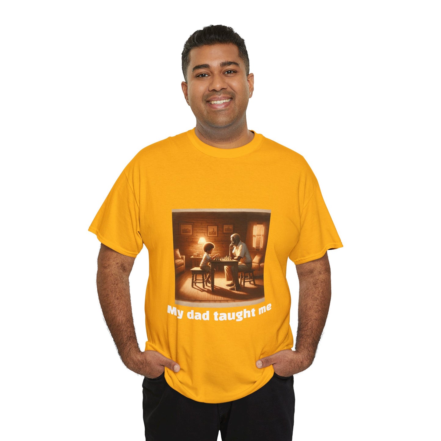Men's T-Shirt | My dad taught me! | Touching & Loving | Chess Themed | Men's Heavy Cotton Tee