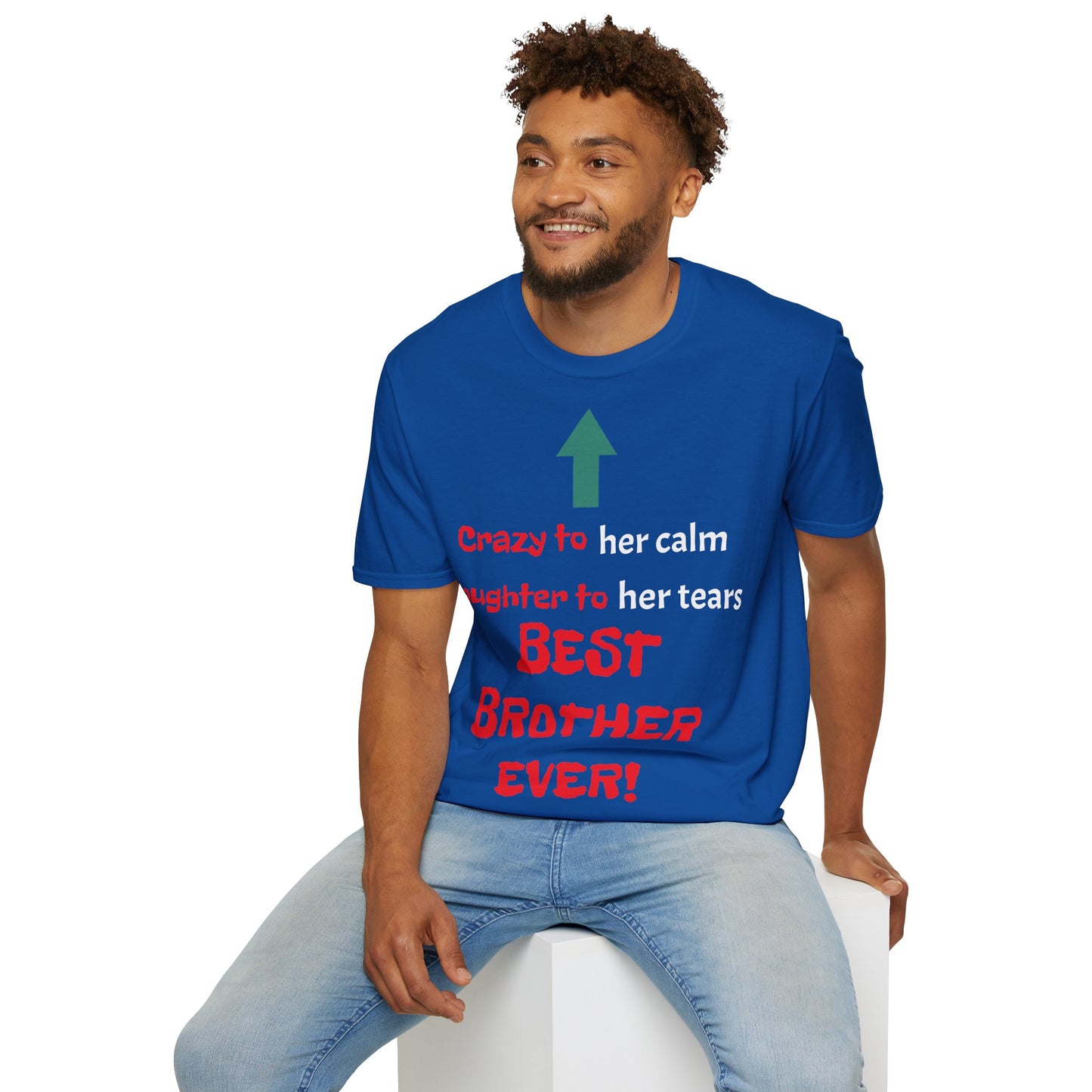 Men's T-Shirt | Crazy to Her Calm, Laughter to Her Tears, BEST BROTHER EVER | Brother & Sister | India Themed | Men's Softstyle T-Shirt