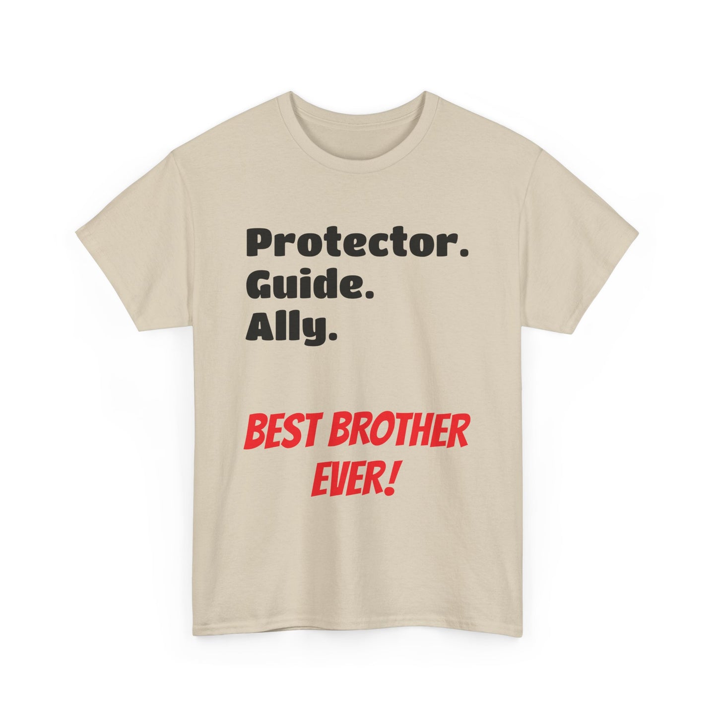 Men's T-Shirt | Protector. Guide. Ally. BEST Brother EVER! Men's Heavy Cotton Tee