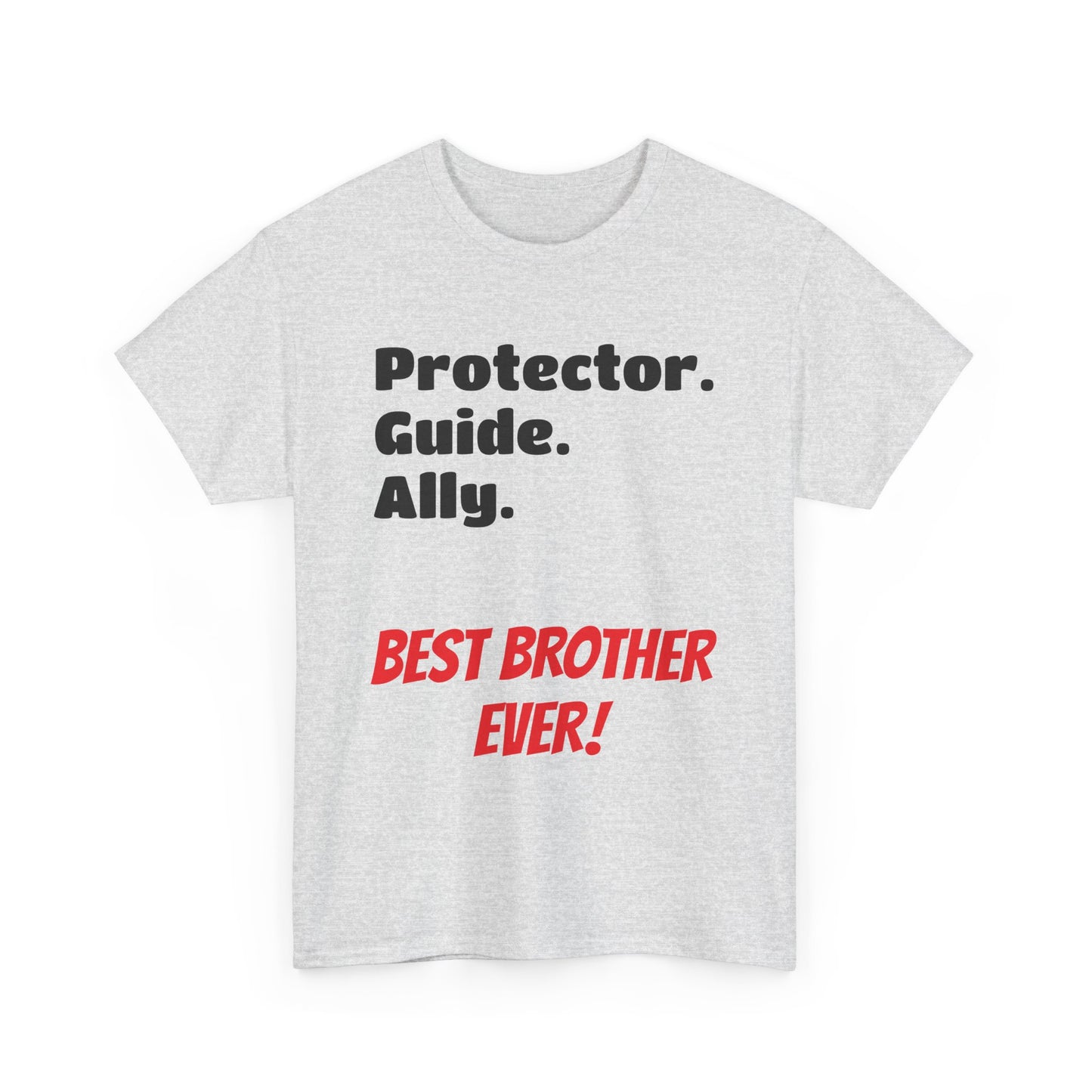 Men's T-Shirt | Protector. Guide. Ally. BEST Brother EVER! Men's Heavy Cotton Tee