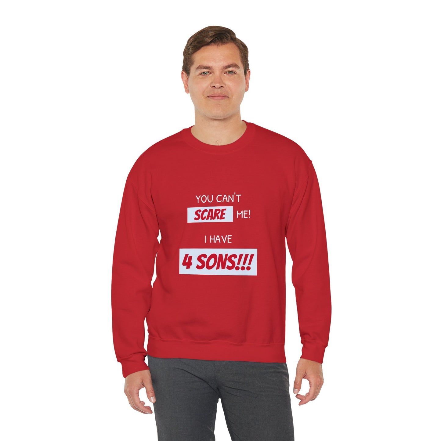 Men's Sweatshirt - 'You cant scare me, I have 4 sons' Dad and Sons WordArt Design #01
