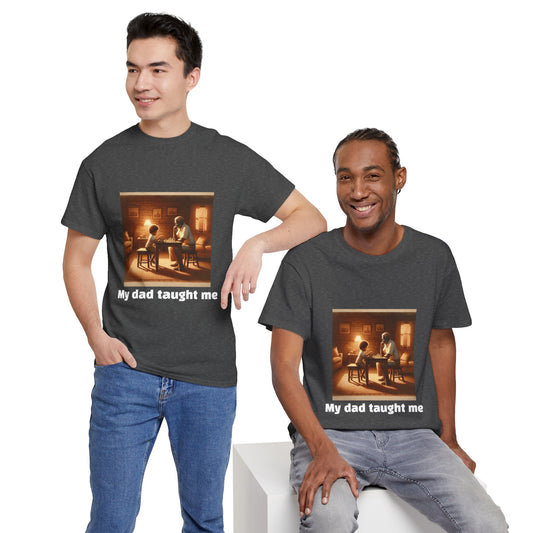Men's T-Shirt | My dad taught me! | Touching & Loving | Chess Themed | Men's Heavy Cotton Tee