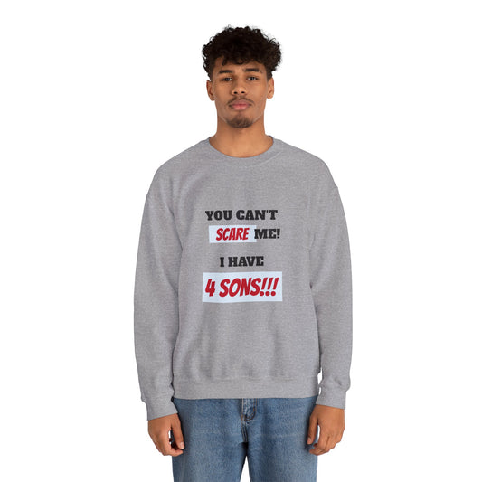 Men's Sweatshirt - 'You cant scare me, I have 4 sons' Dad and Sons WordArt Design #02