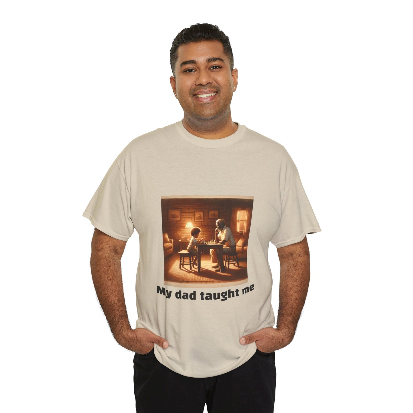 Men's T-Shirt | My dad taught me! | Touching & Loving | Chess Themed | Men's Heavy Cotton Tee