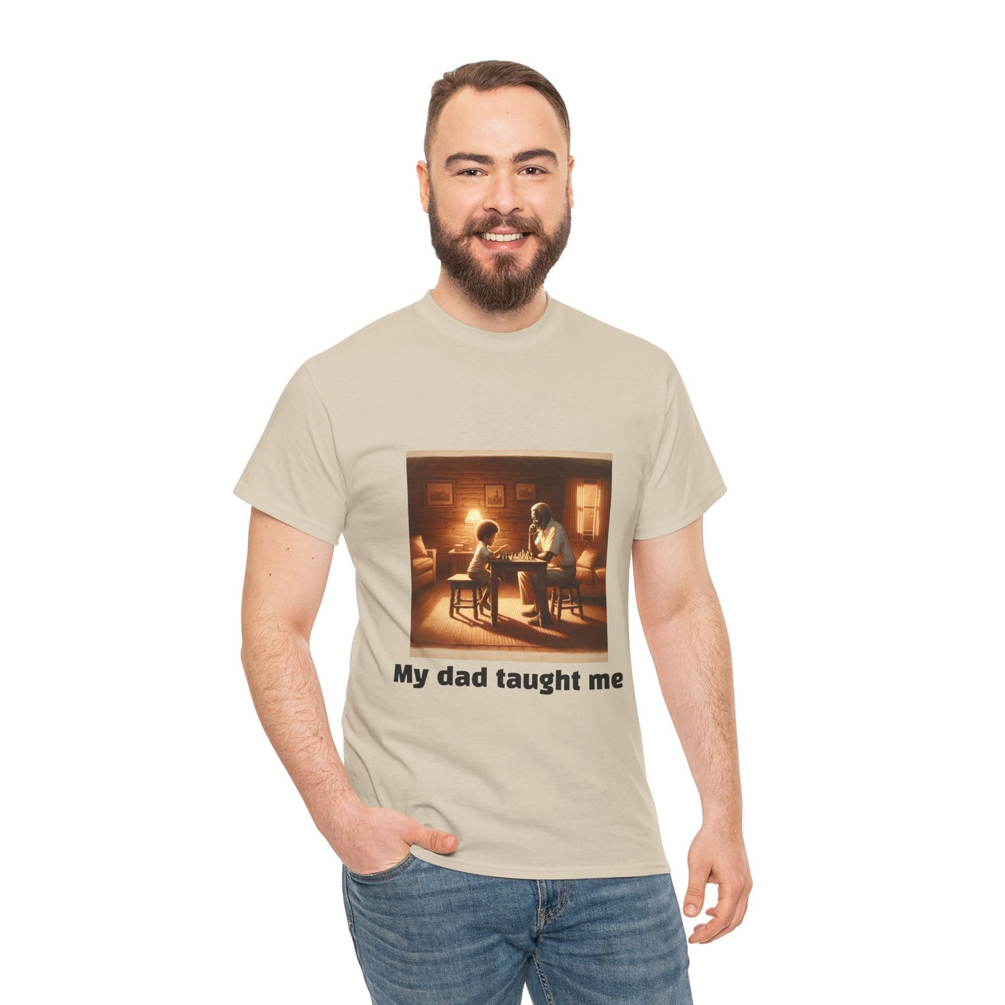 Men's T-Shirt | My dad taught me! | Touching & Loving | Chess Themed | Men's Heavy Cotton Tee