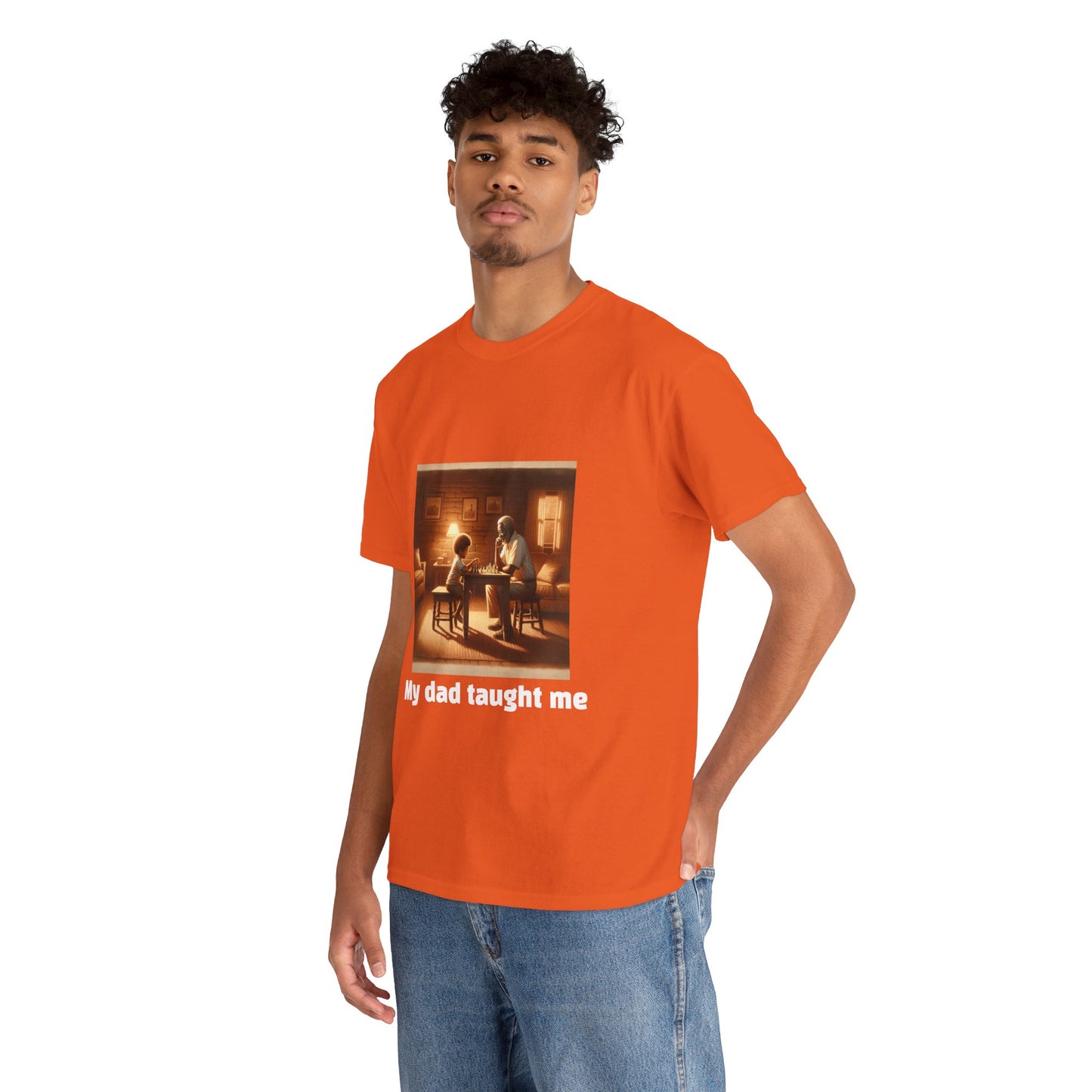 Men's T-Shirt | My dad taught me! | Touching & Loving | Chess Themed | Men's Heavy Cotton Tee