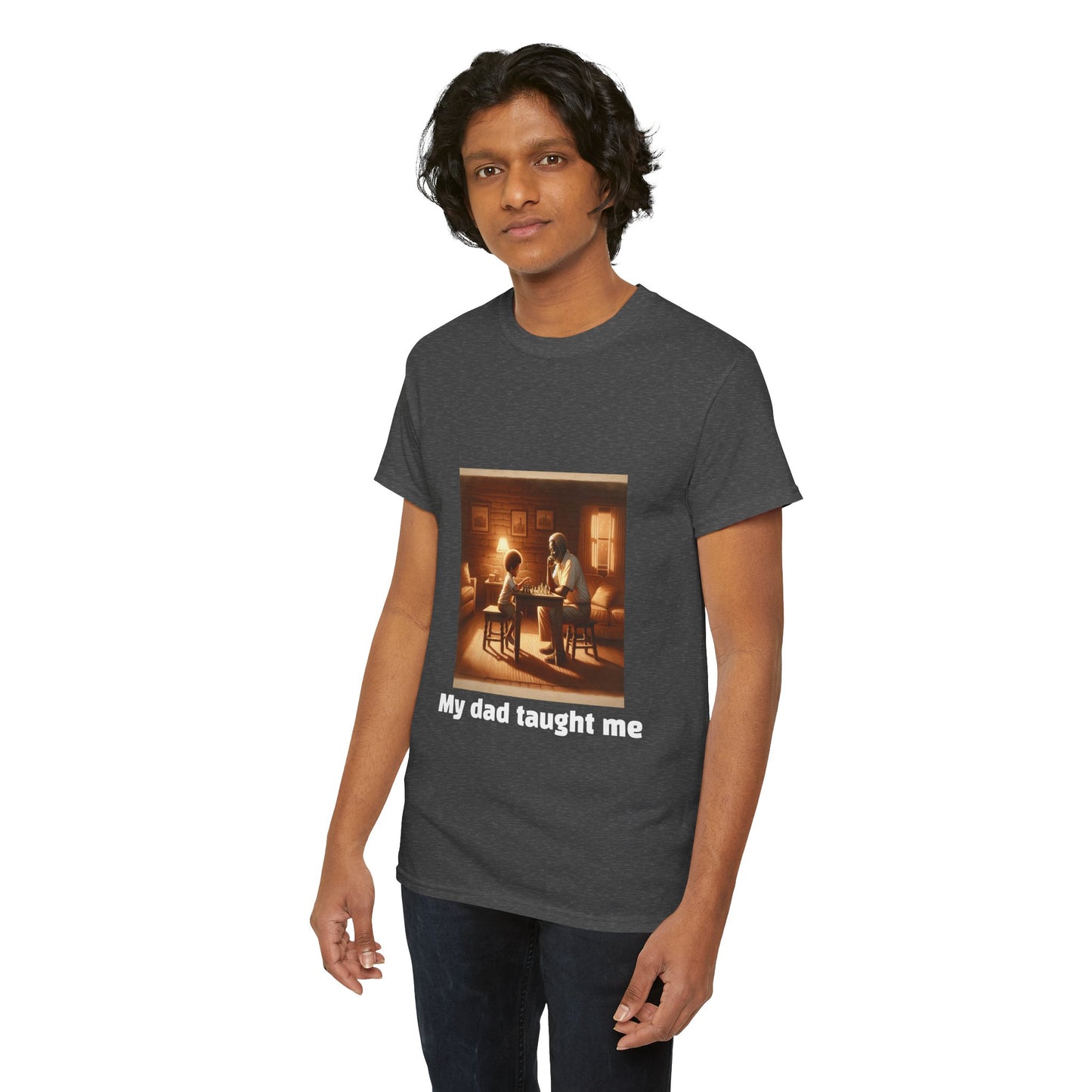 Men's T-Shirt | My dad taught me! | Touching & Loving | Chess Themed | Men's Heavy Cotton Tee