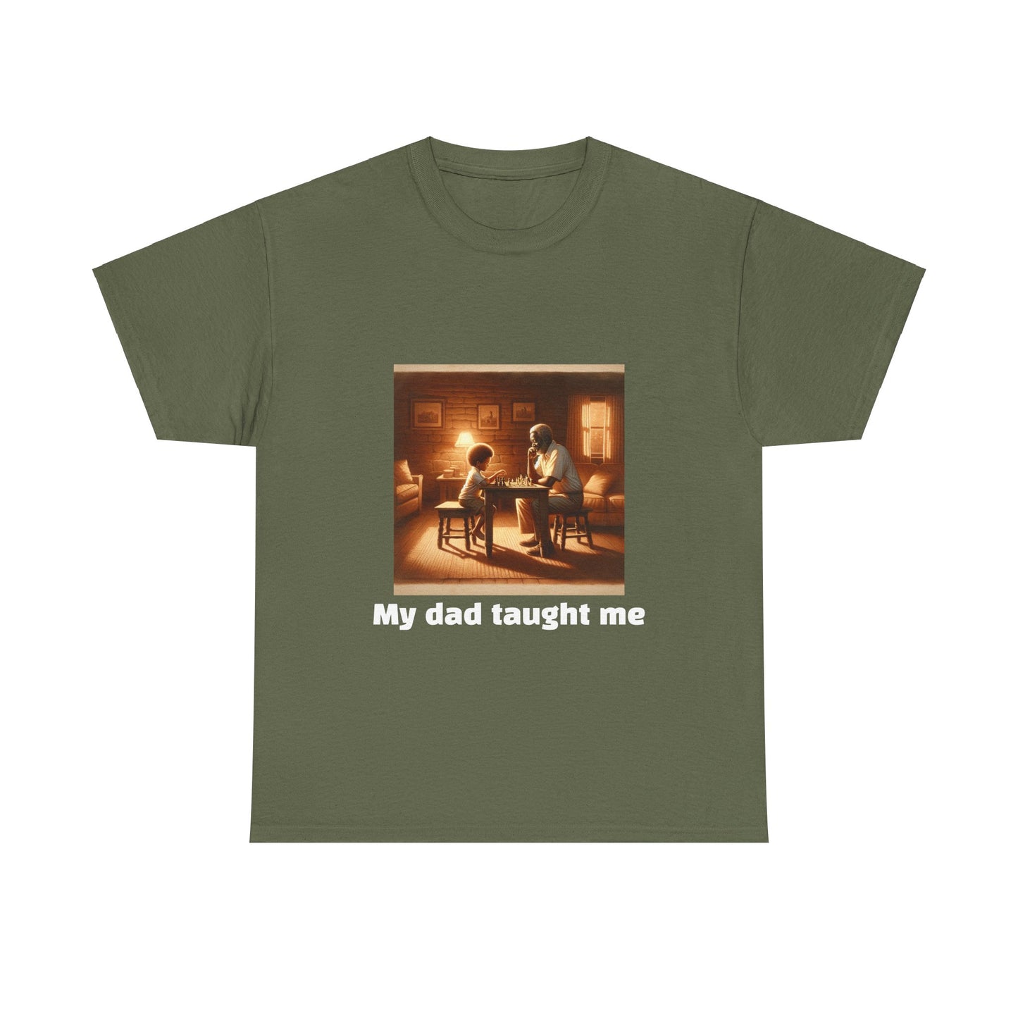 Men's T-Shirt | My dad taught me! | Touching & Loving | Chess Themed | Men's Heavy Cotton Tee
