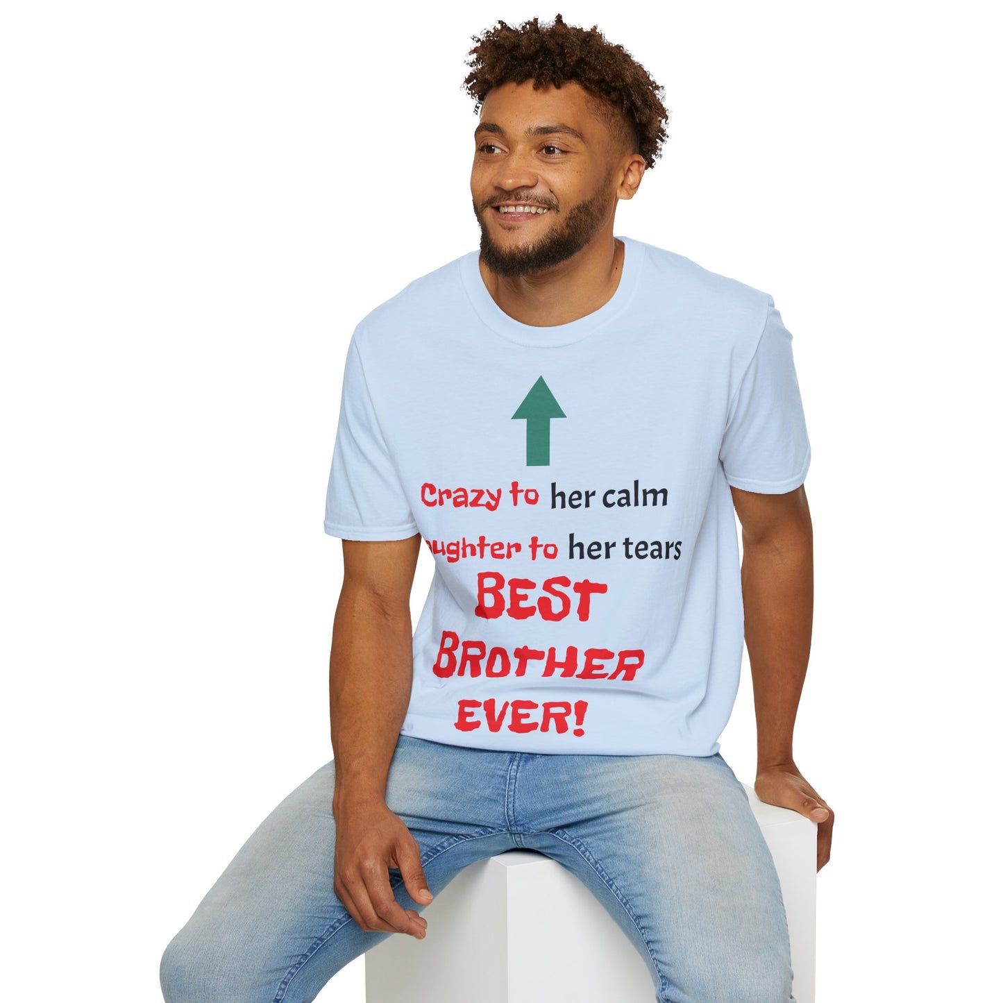 Men's T-Shirt | Crazy to Her Calm, Laughter to Her Tears, BEST BROTHER EVER | Brother & Sister | India Themed | Men's Softstyle T-Shirt
