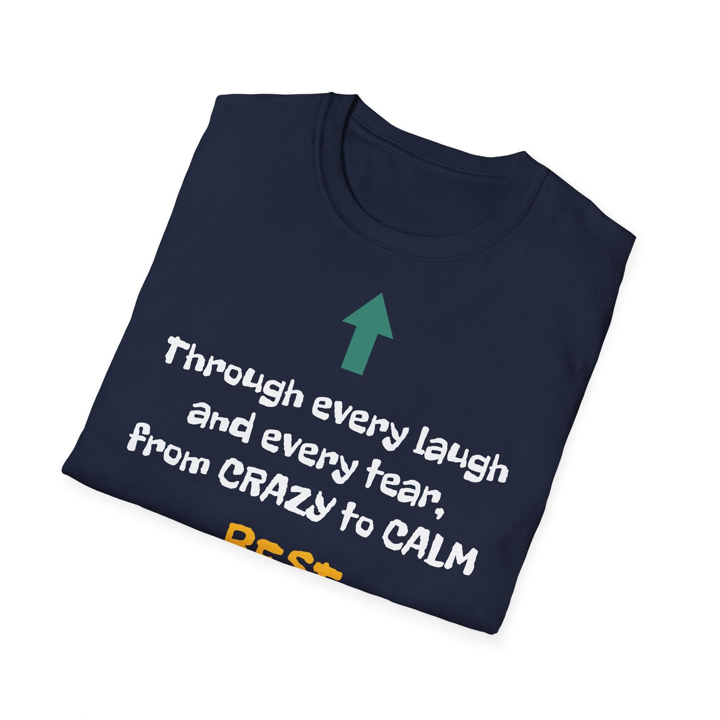 Women's T Shirt | Through every laugh and every tear, from crazy to calm, BEST SISTER EVER! | Brother & Sister | Women's Softstyle T-Shirt