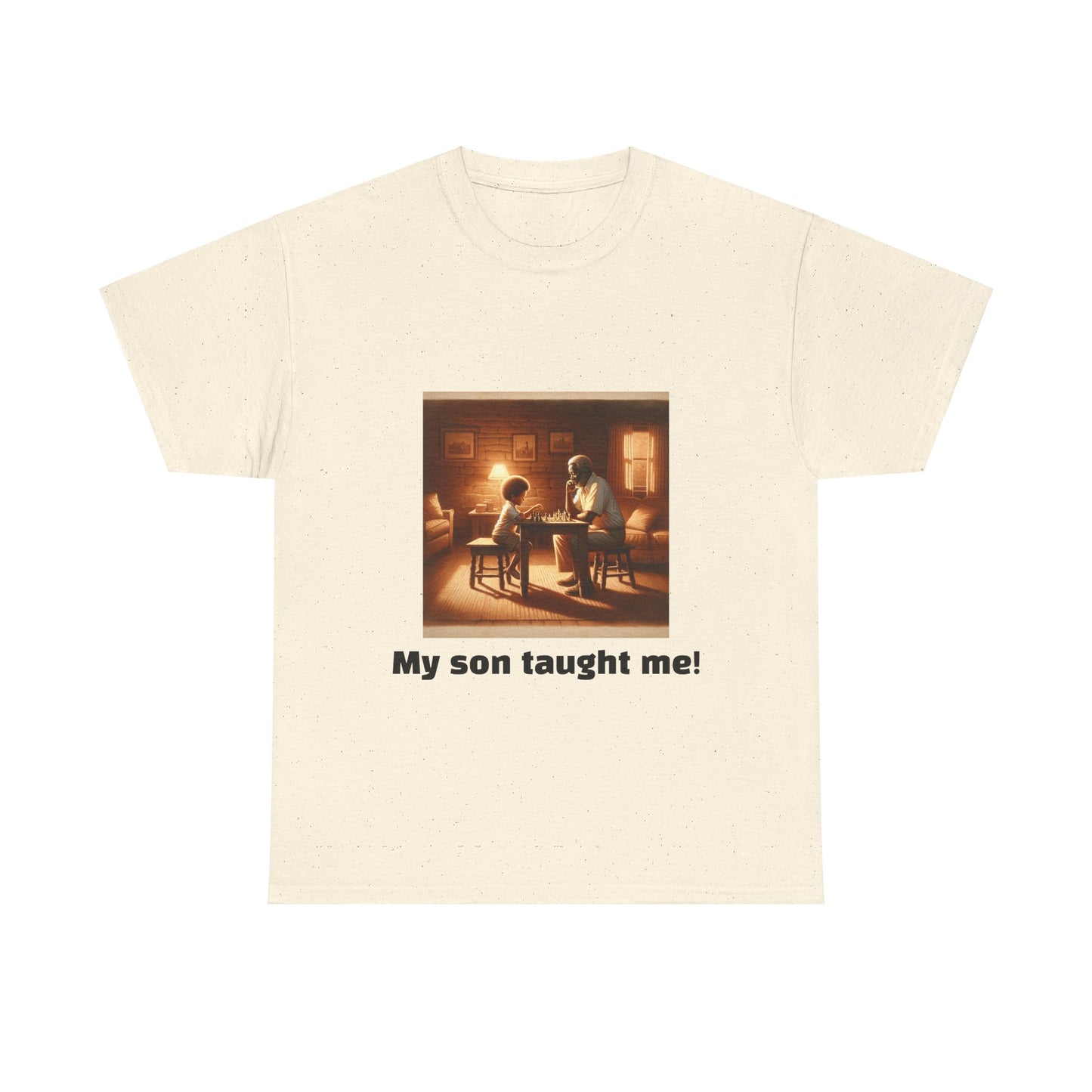 Men's T-Shirt | My son taught me! | Touching & Loving | Chess Themed | Men's Heavy Cotton Tee
