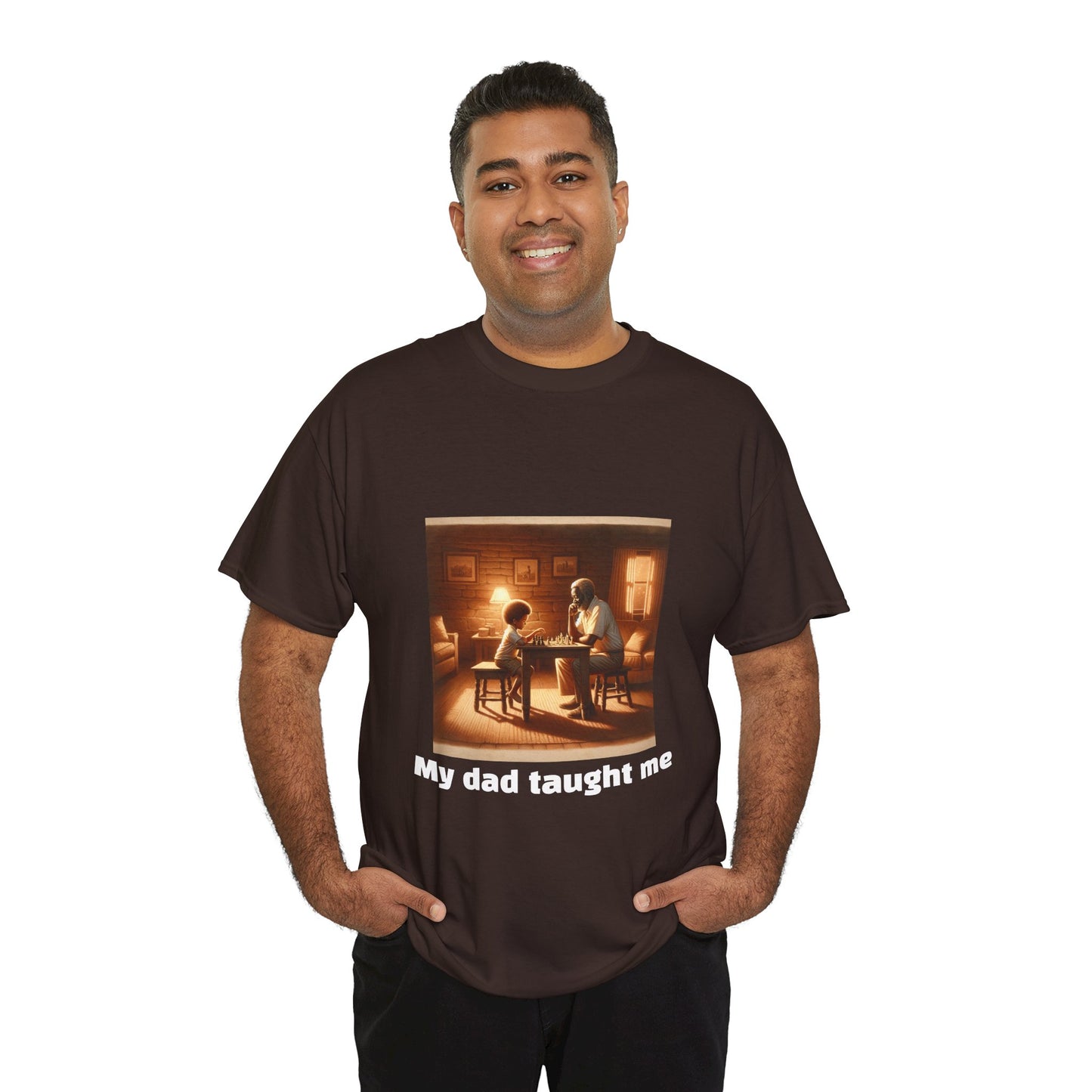 Men's T-Shirt | My dad taught me! | Touching & Loving | Chess Themed | Men's Heavy Cotton Tee