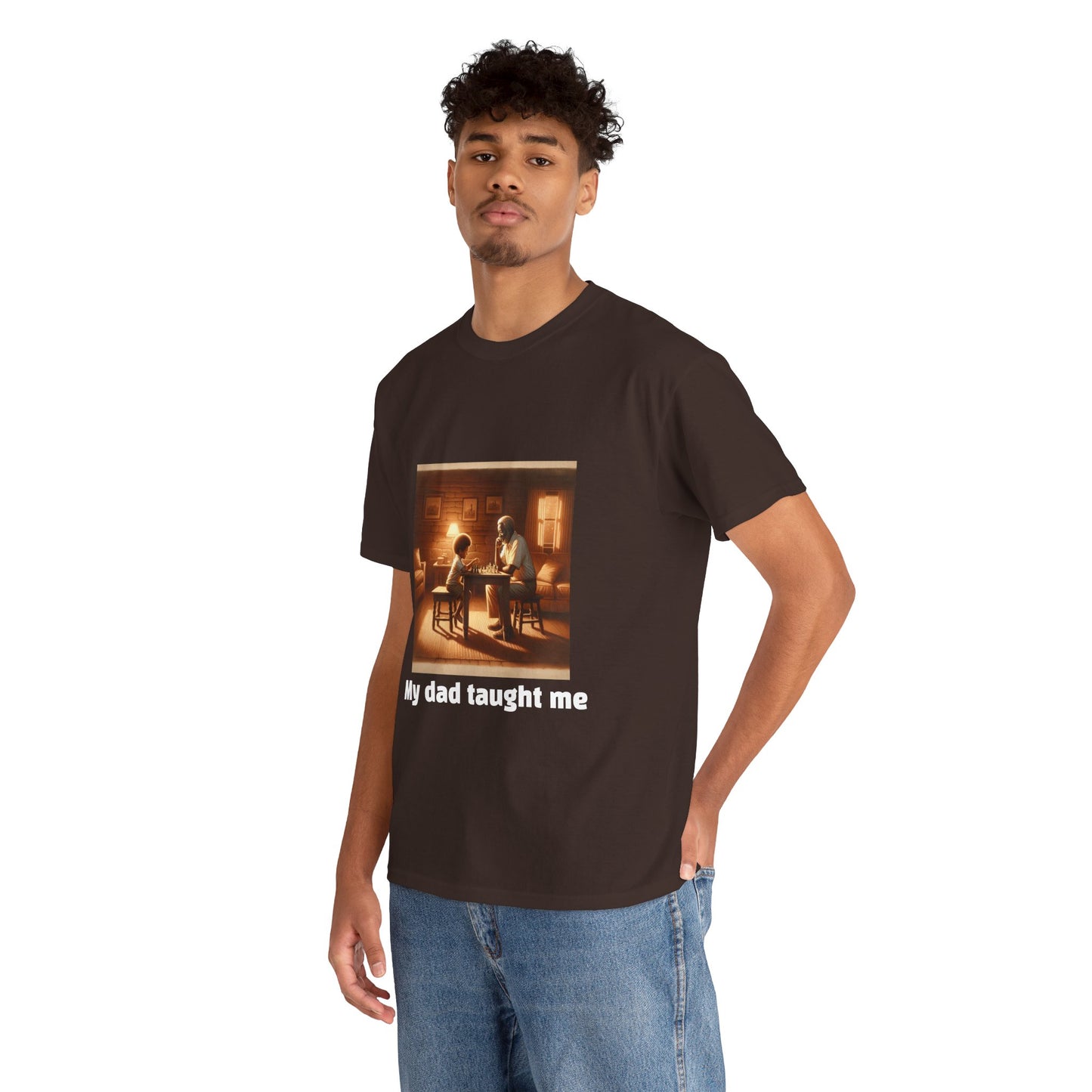 Men's T-Shirt | My dad taught me! | Touching & Loving | Chess Themed | Men's Heavy Cotton Tee