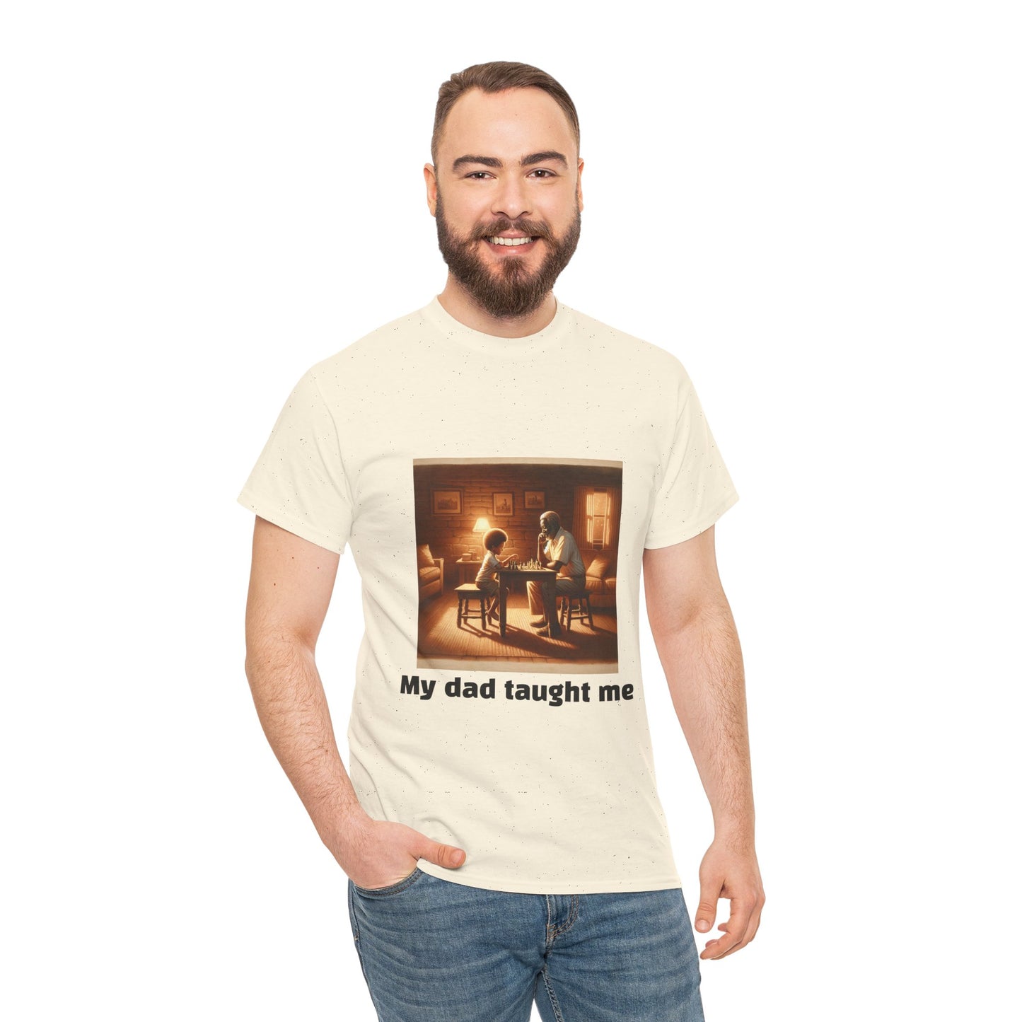 Men's T-Shirt | My dad taught me! | Touching & Loving | Chess Themed | Men's Heavy Cotton Tee