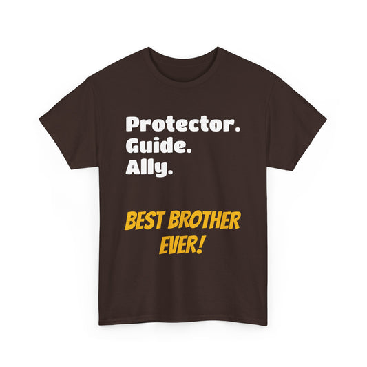 Men's T-Shirt | Protector. Guide. Ally. BEST Brother EVER! Men's Heavy Cotton Tee