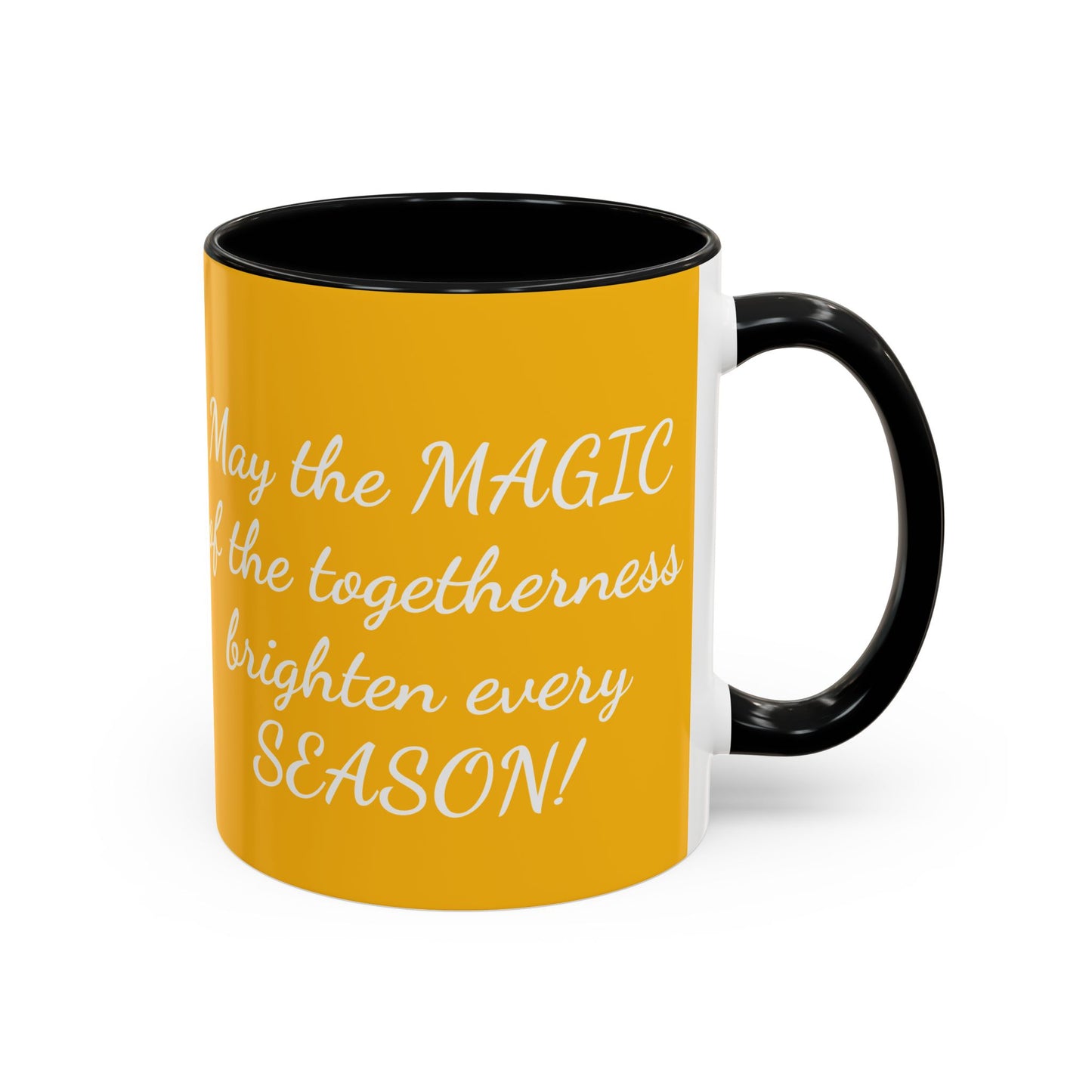 Coffee Mug  | May the MAGIC of the togetherness brighten every SEASON