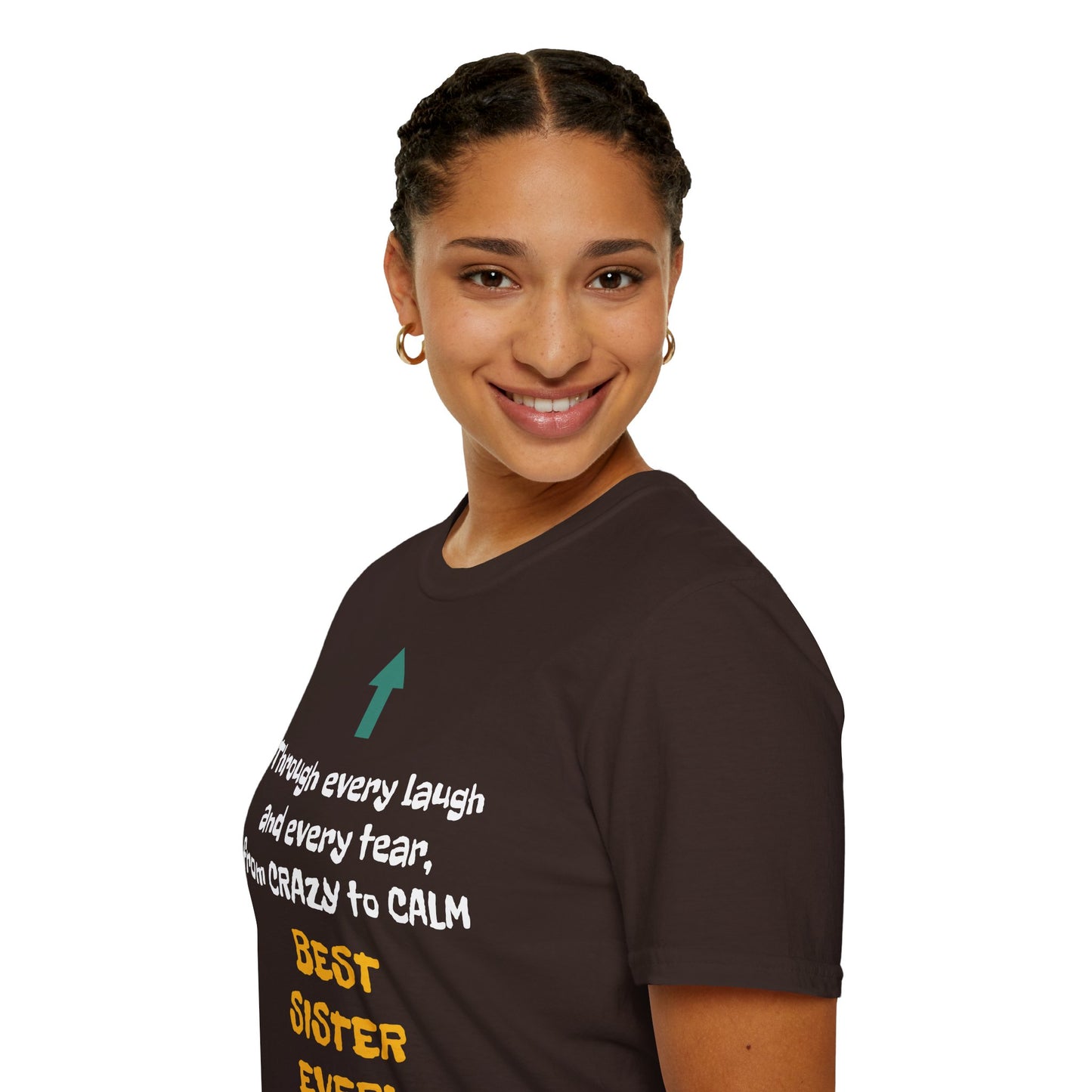 Women's T Shirt | Through every laugh and every tear, from crazy to calm, BEST SISTER EVER! | Brother & Sister | Women's Softstyle T-Shirt